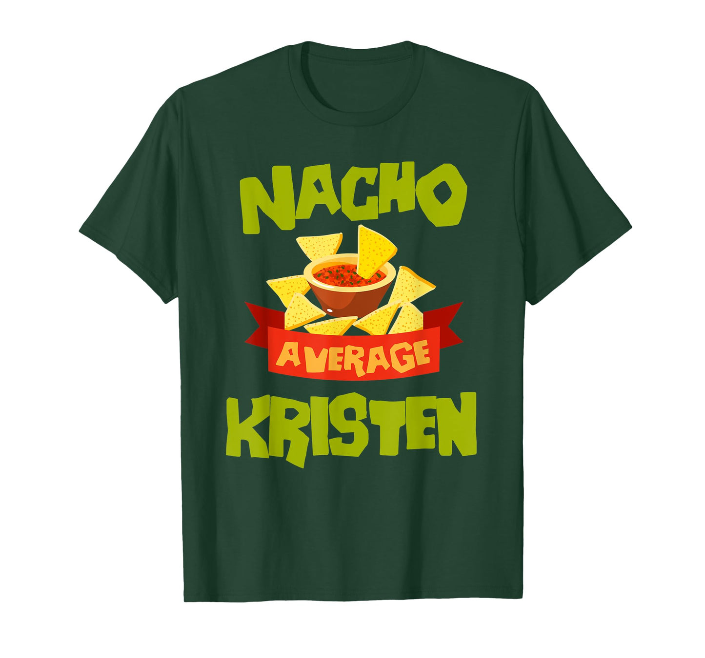 NACHO AVERAGE KRISTEN Funny Birthday Personalized Name Gift T-Shirt