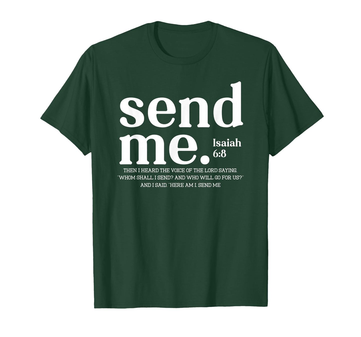 Funny Send Me Isaiah 6-8 Christian, Here Am I Send Me Design T-Shirt