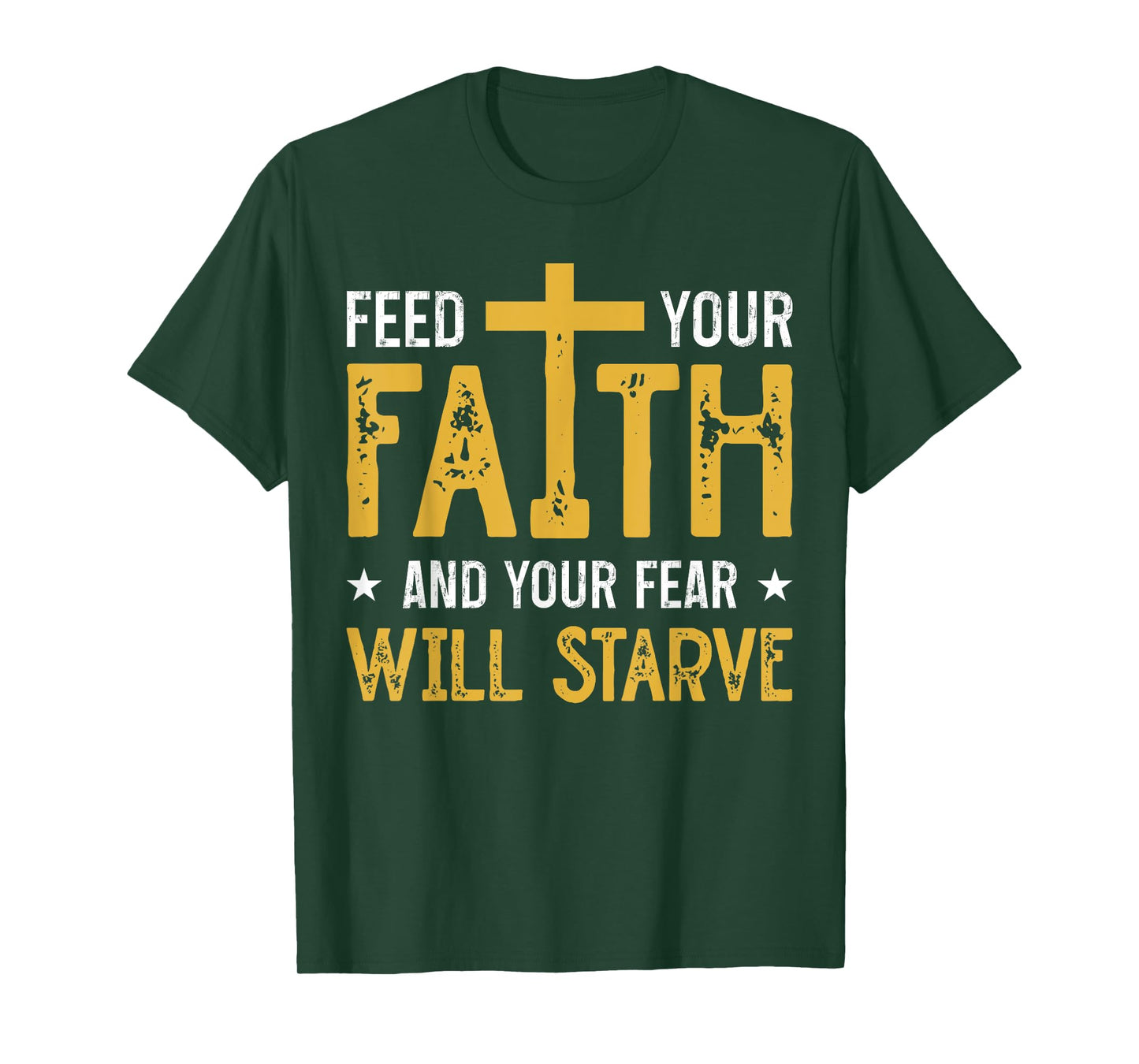 Faith Over Fear Walk In Faith Not In Fear GOD Bless Us T-Shirt