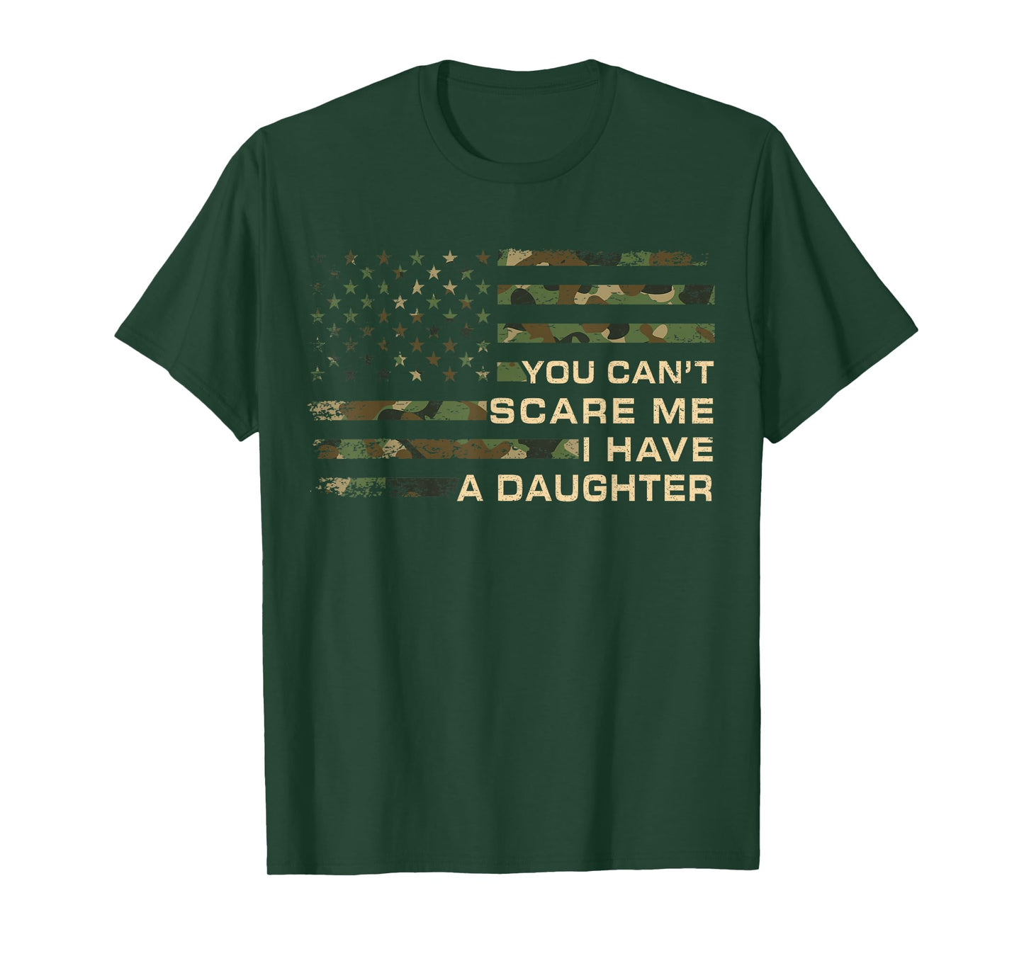 You Can’t Scare Me I Have A Daughter Father’s Day Funny Dad T-Shirt