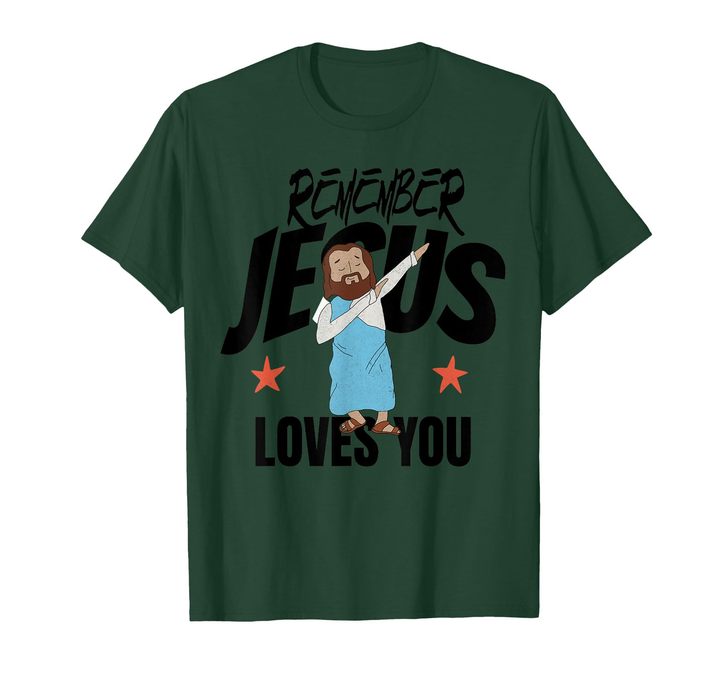 Remember Jesus Loves You Christian Inspirational Faith Quote T-Shirt