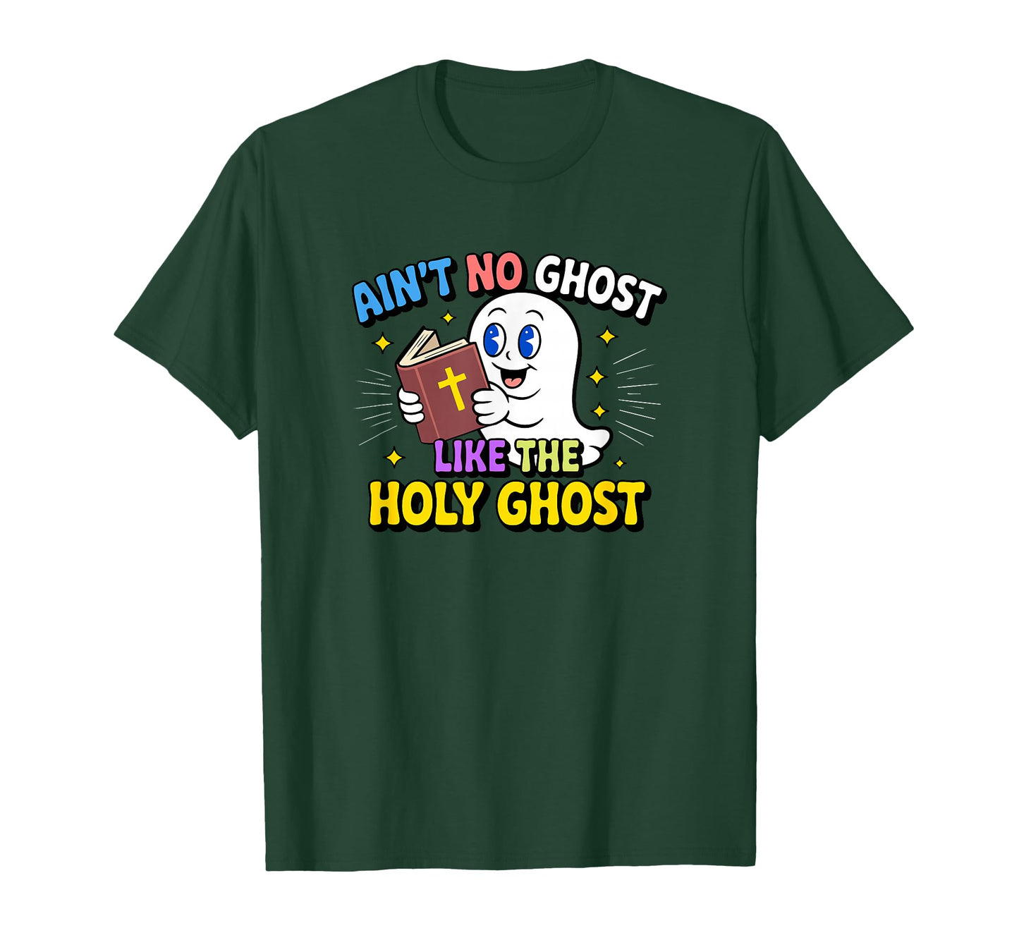 Ain’t No Ghost Like The Holy Bible Christian Faith Humor T-Shirt