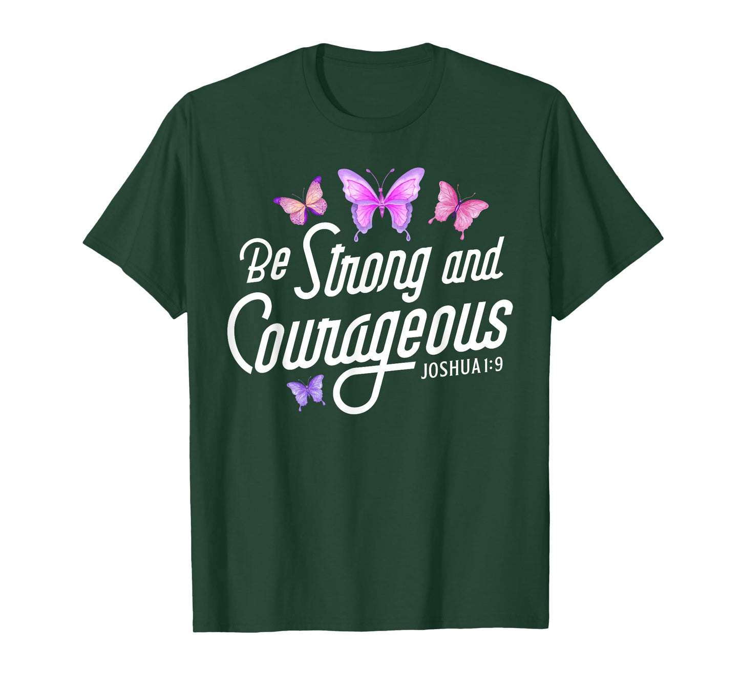 Be Strong And Courageous Butterfly Lover Christian Women Men T-Shirt