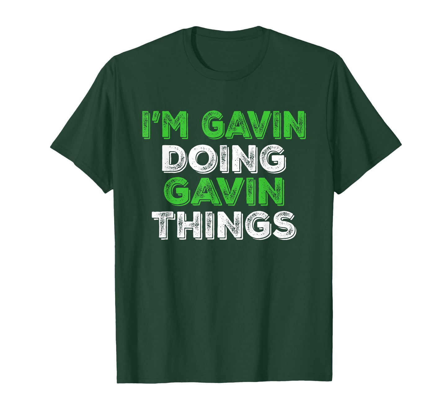 I'm Gavin Doing Gavin Things Funny Personalized First Name T-Shirt