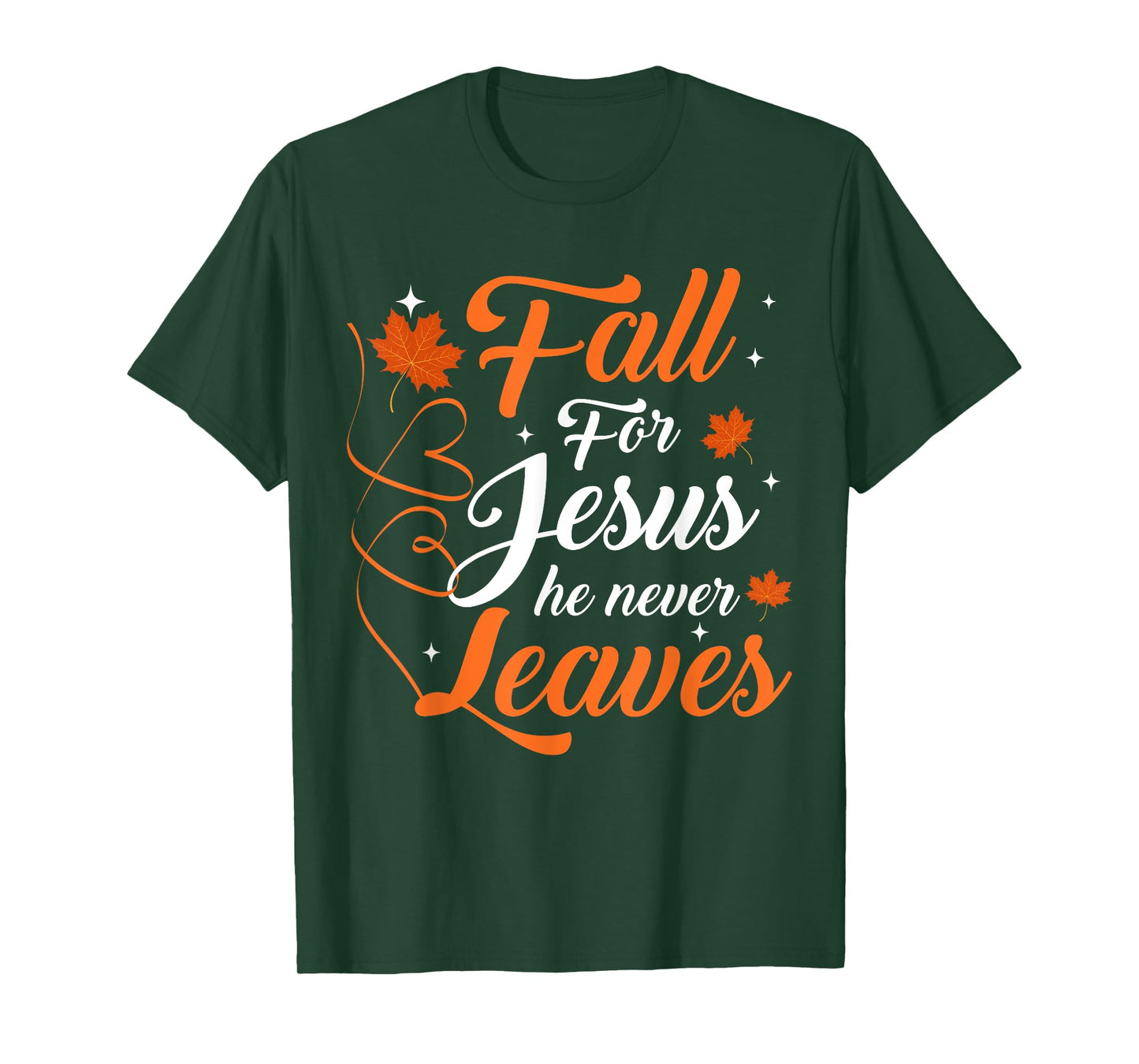 Fall For Jesus He Never Leaves Christian Autumn T-Shirt