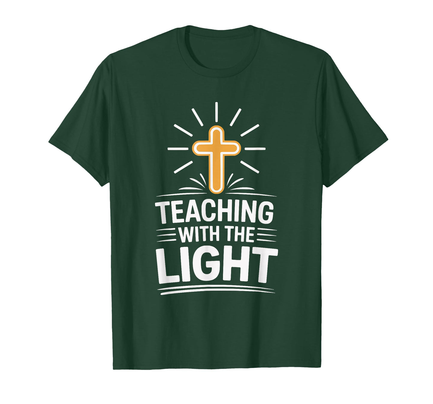 Teaching with The Light Christian Faith for Teachers T-Shirt