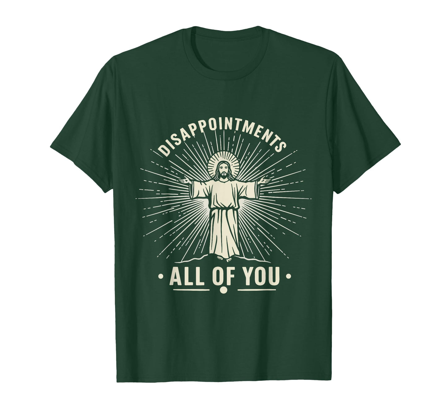 Disappointments Jesus All Of You Christian Religion Meme Tee T-Shirt
