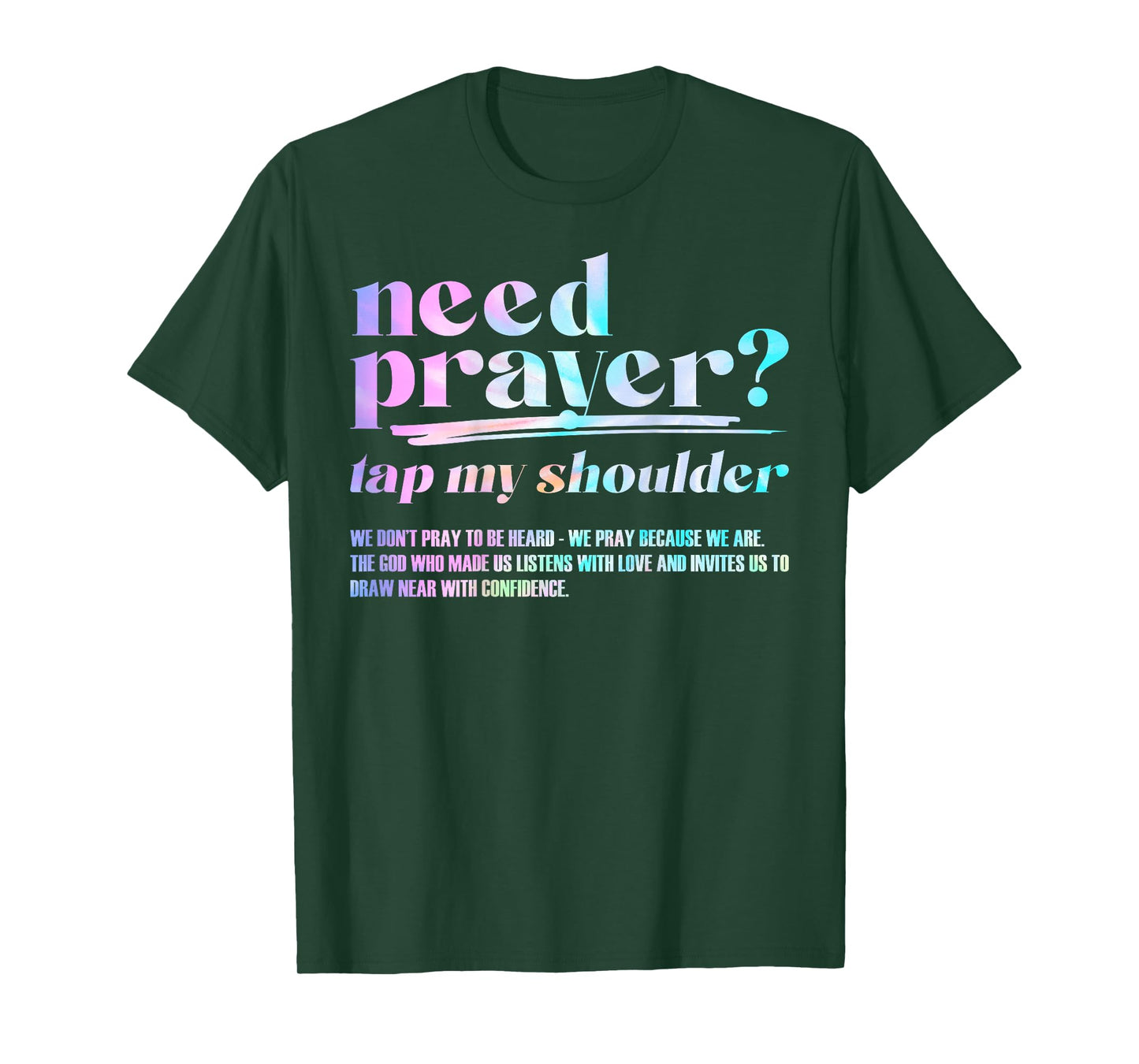 Need Prayer Tap My Shoulder Christian Men Women (On Back) T-Shirt