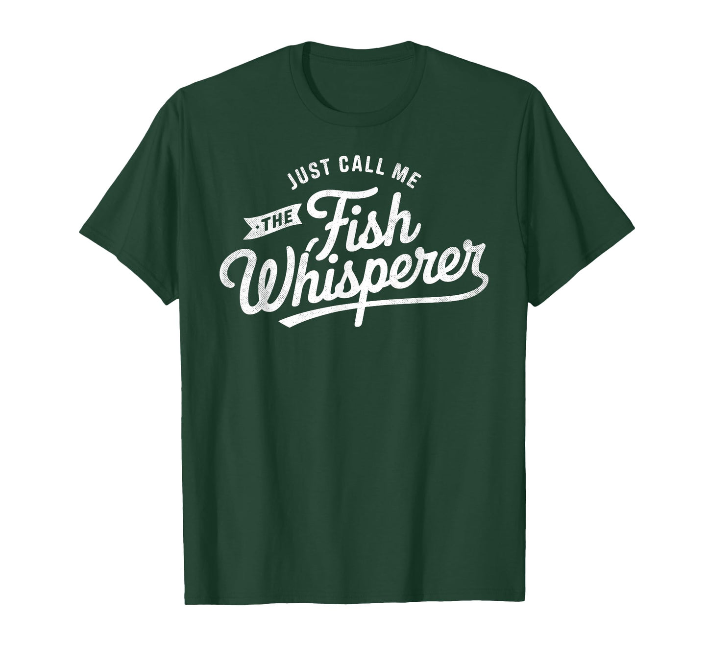Just Call Me The The Fish Whisperer Fisherman Humor Fish Fan T-Shirt
