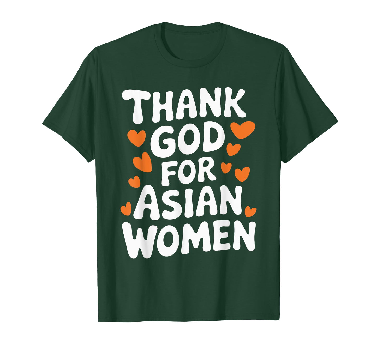 Thank God For Asian Women T-Shirt