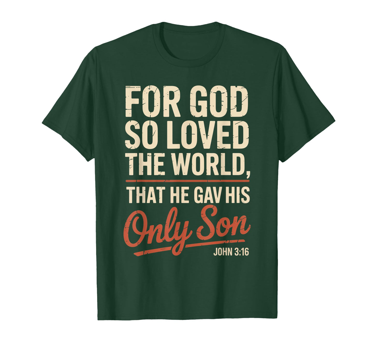 for God So Loved The World Only Son John 3:16 Christian T-Shirt