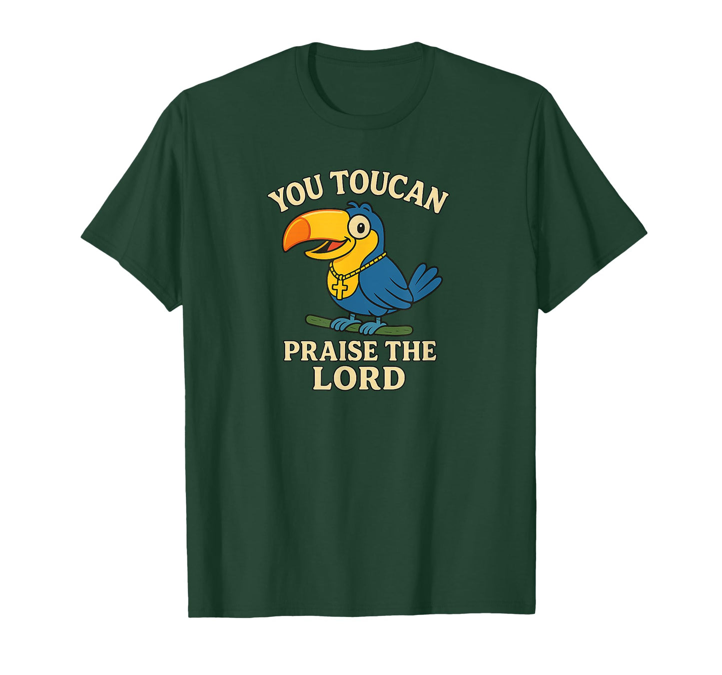 You Toucan Praise The Lord Funny Design T-Shirt