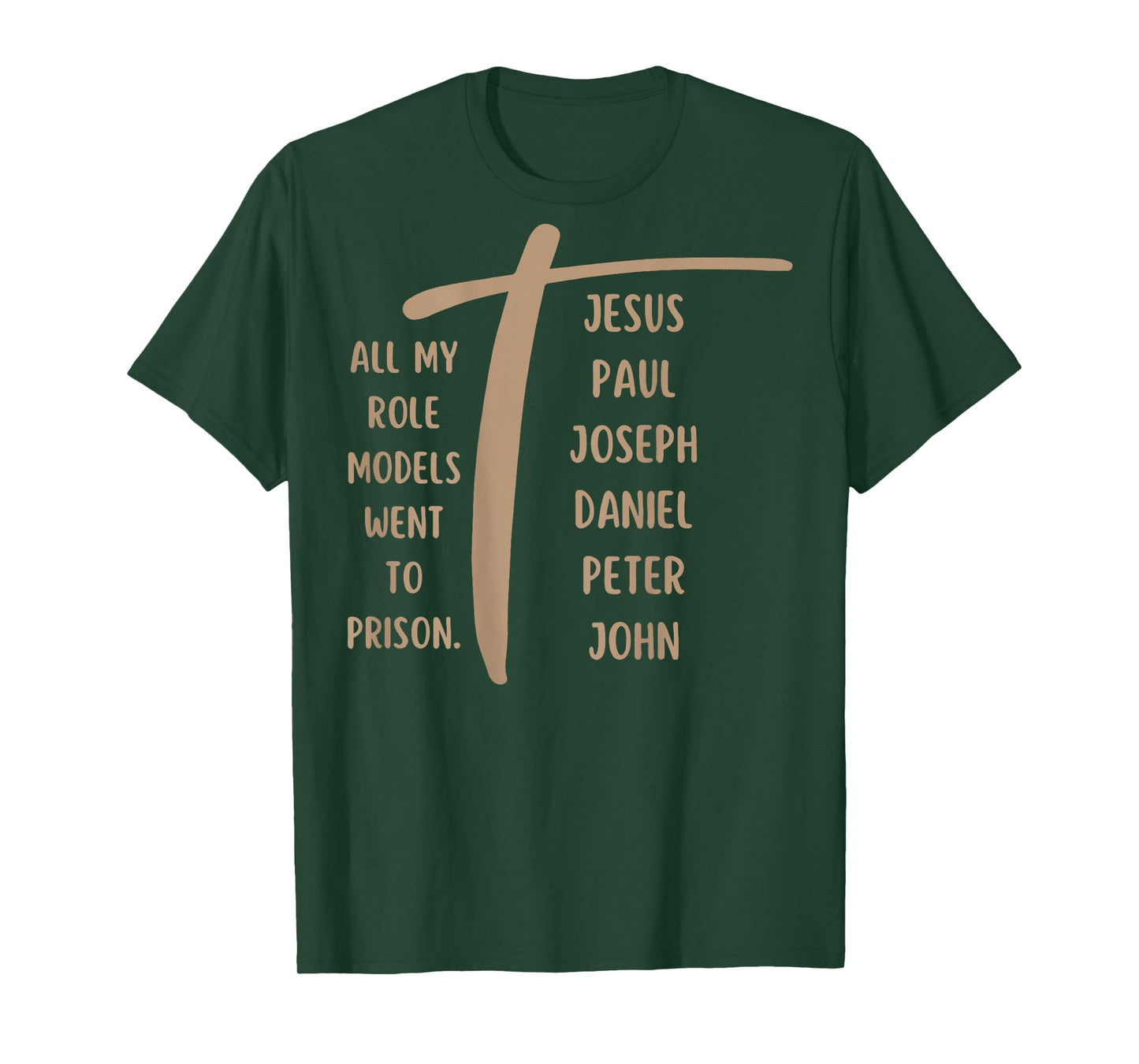 All My Role Models Went to Prison - Jesus ...(on Back) T-Shirt