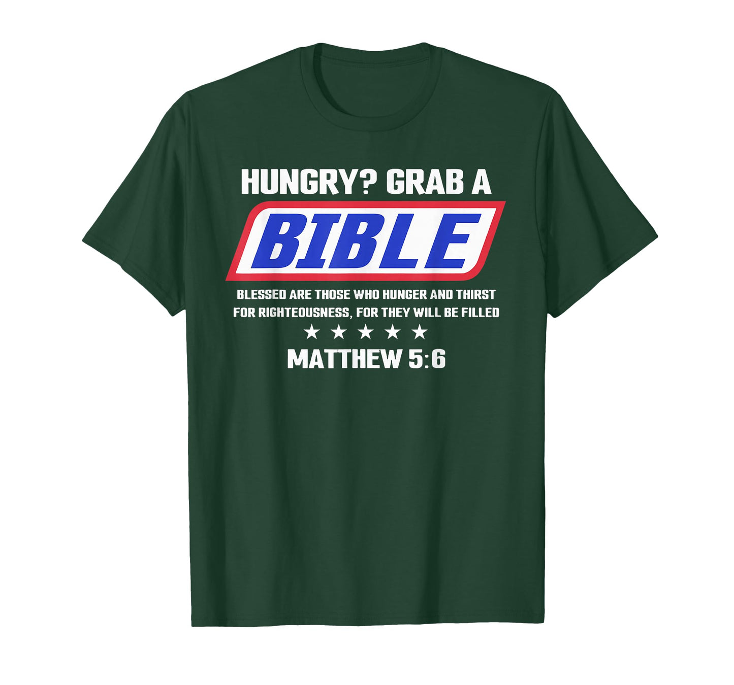Hungry Grab A Bible Blessed are Those Who Hunger and Thirst T-Shirt