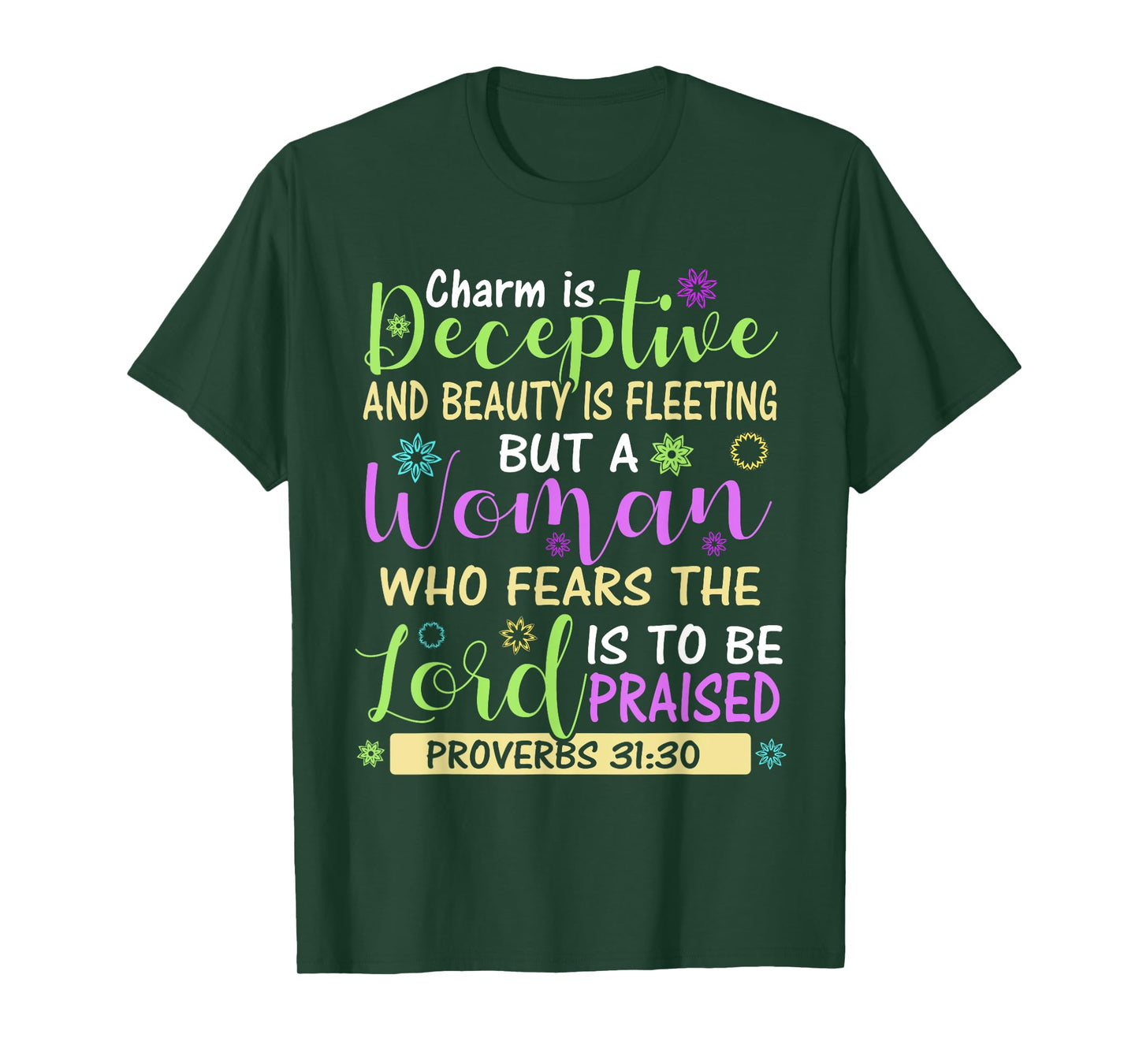 Charm Beauty Christian Living Scripture Proverbs 31:30 Bible T-Shirt