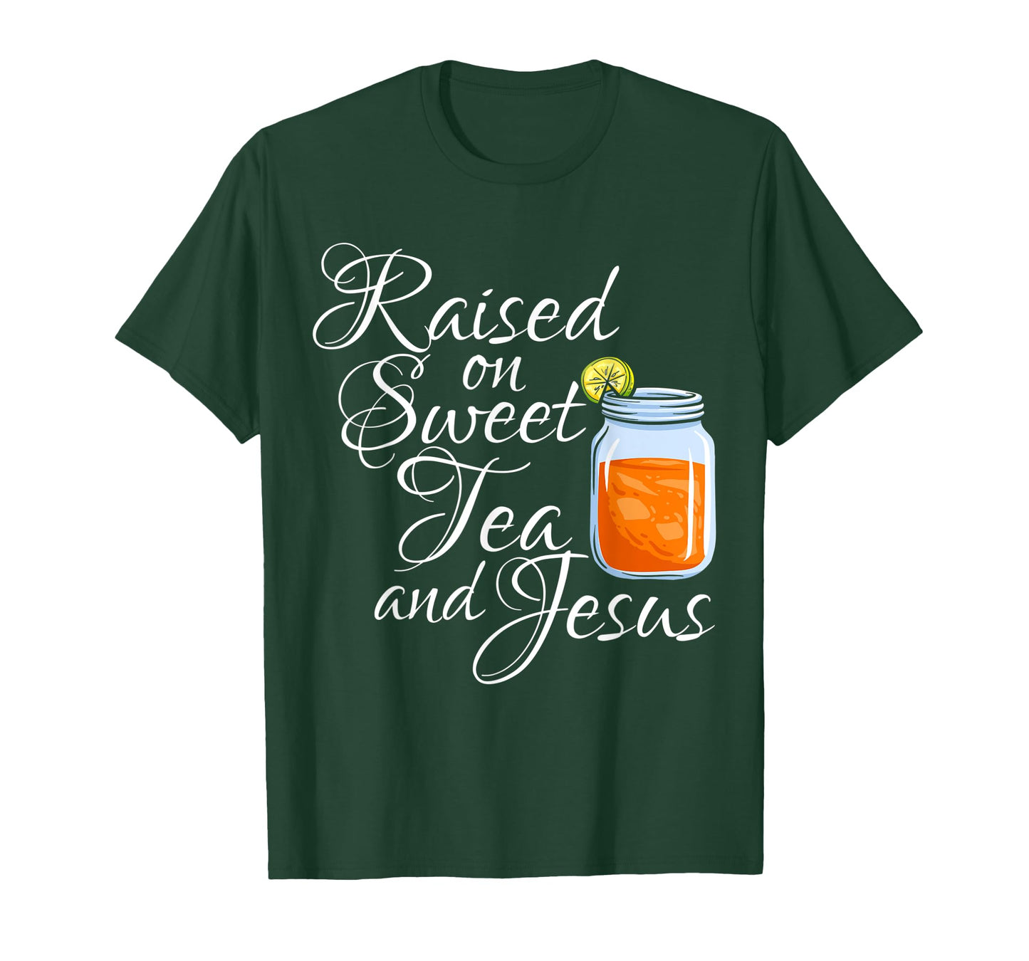 Raised on Sweet Tea and Jesus Christian Believer Religious T-Shirt