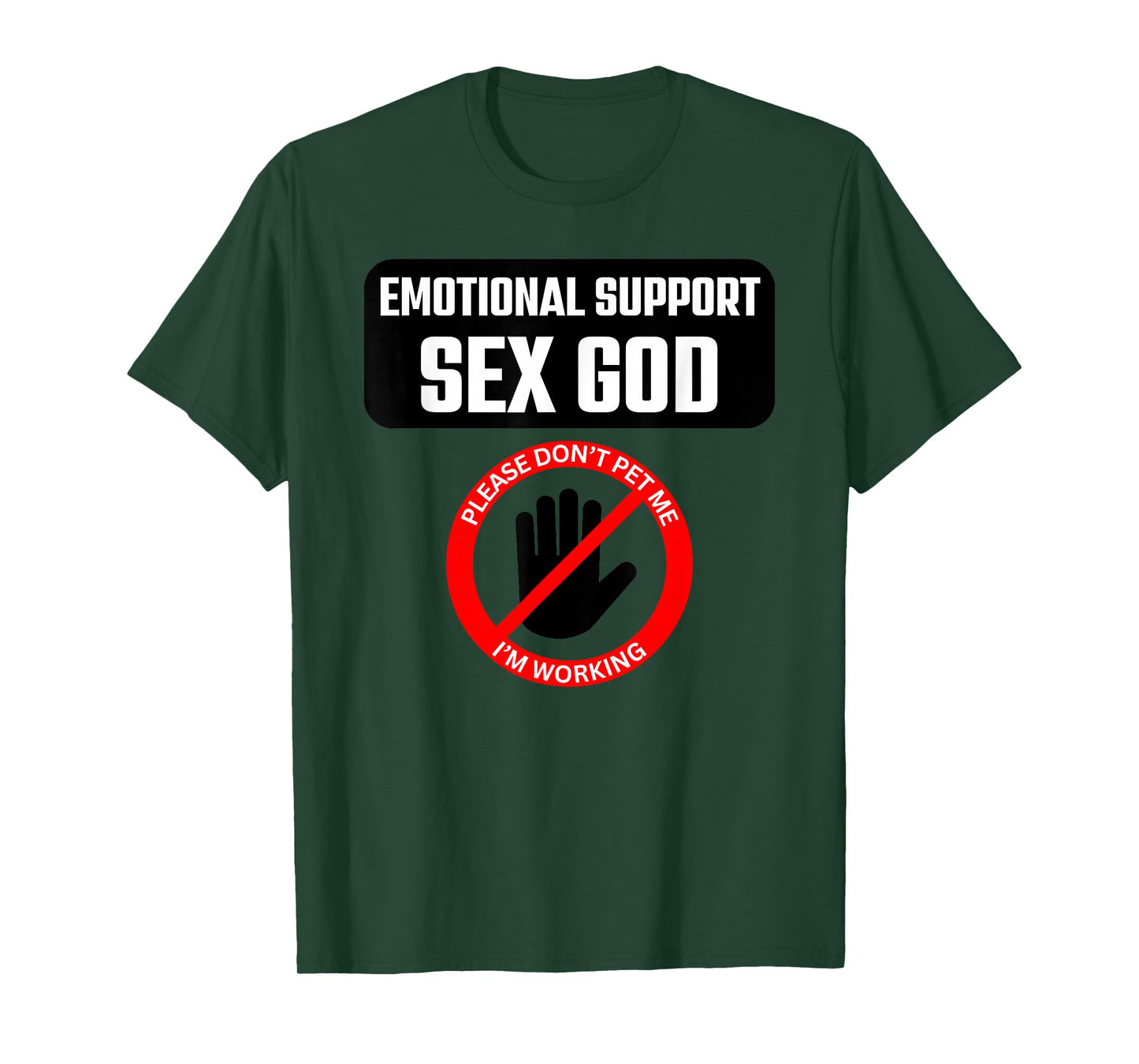 Funny Emotional Support Sex God - Do Not Touch T-Shirt