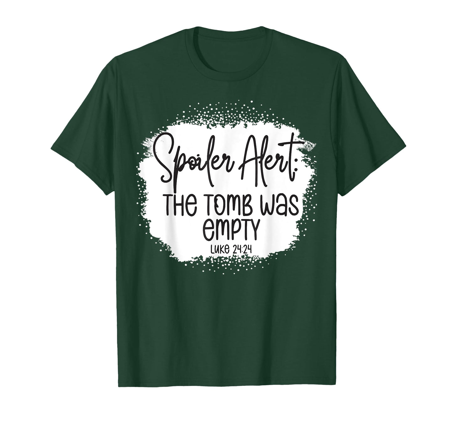 The Tomb Was Empty Spoiler Alert Easter Bleached Christian T-Shirt