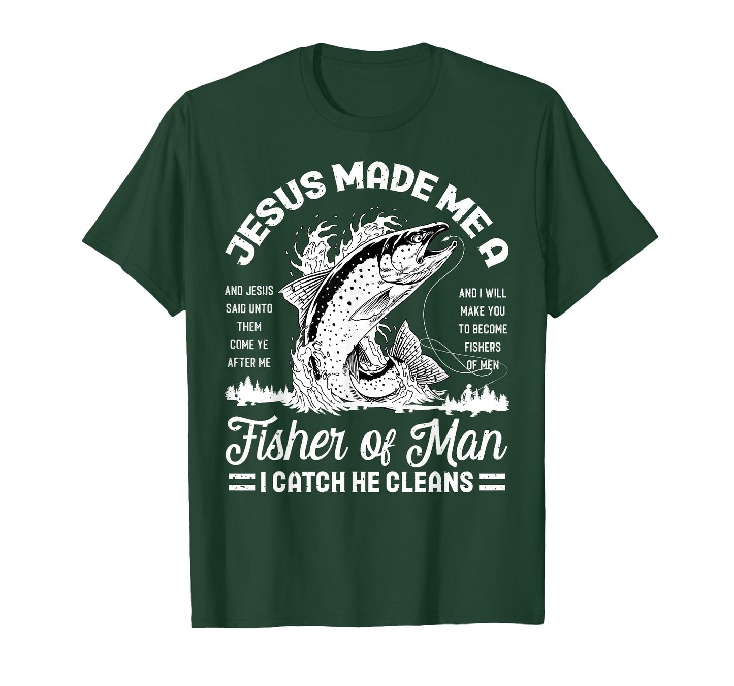 Christian Lovers Jesus Made Me A Fisherman Faith Fisherman T-Shirt