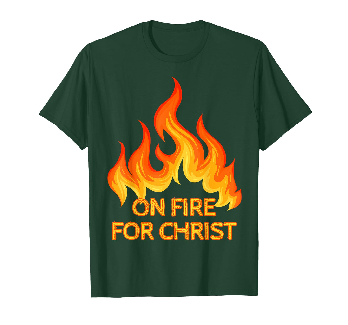 On Fire For Christ Is Lord Religious Christian Faith & Hope T-Shirt