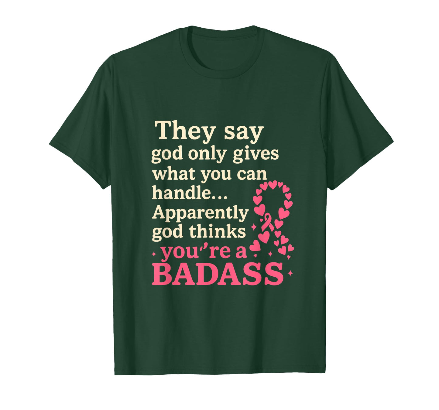 God Only Gives What You Can Handle Funny Breast Cancer T-Shirt