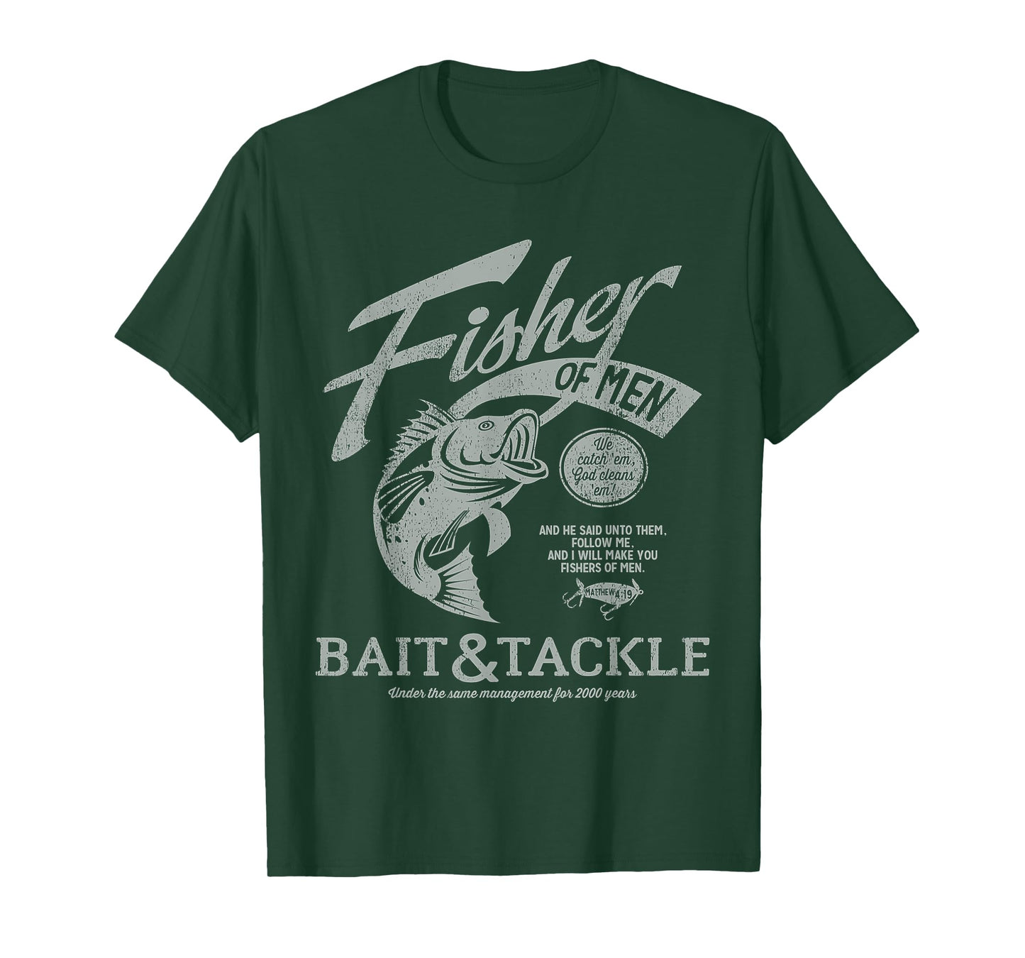 Fisher Of Men We Bait And Tackle Catch Fish God Christian T-Shirt