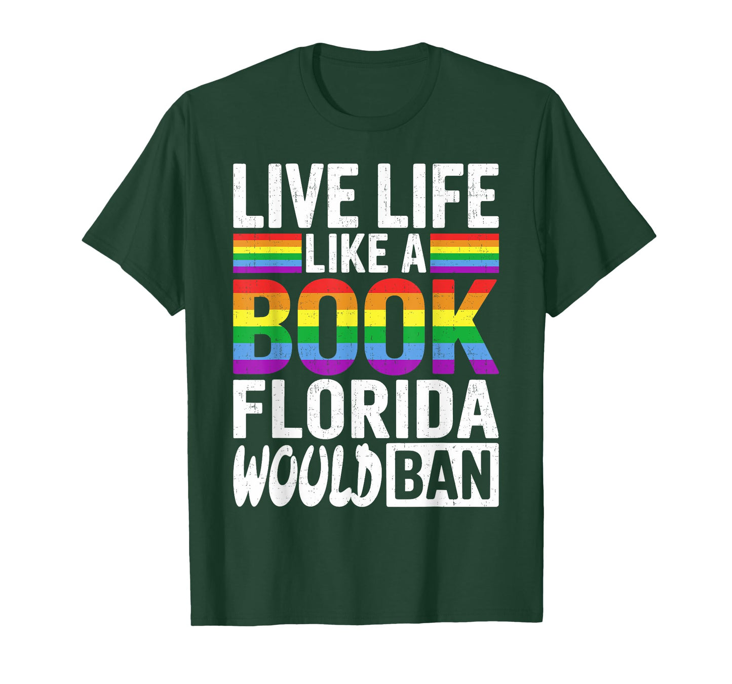 Funny LGBTQ Quote Live Life Like A Banned Rainbow Book T-Shirt