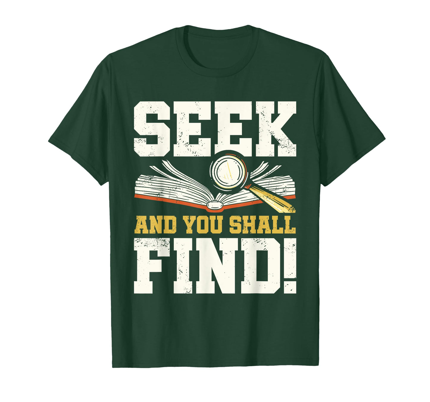 Seek and You Shall Find Bible Christian Faith Jesus Christ T-Shirt