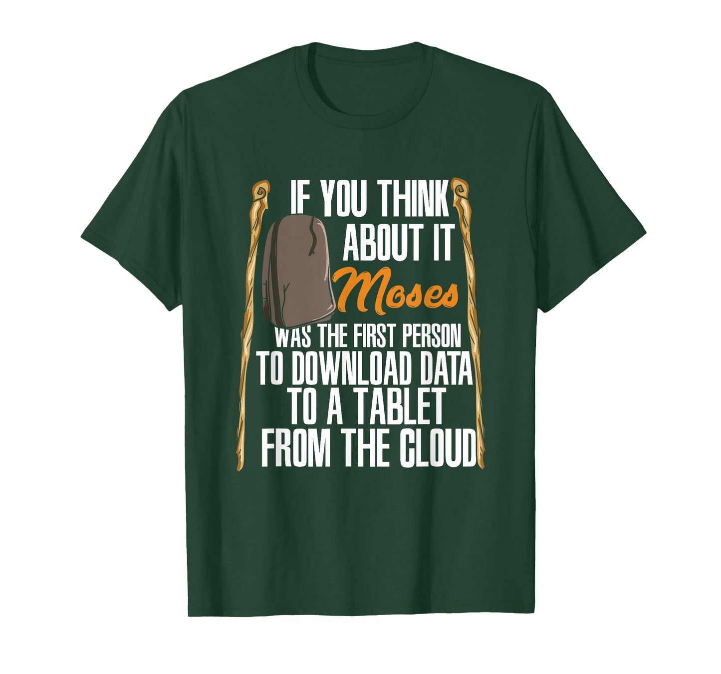 Moses Was The First Person With A Tablet I Funny Religious T-Shirt