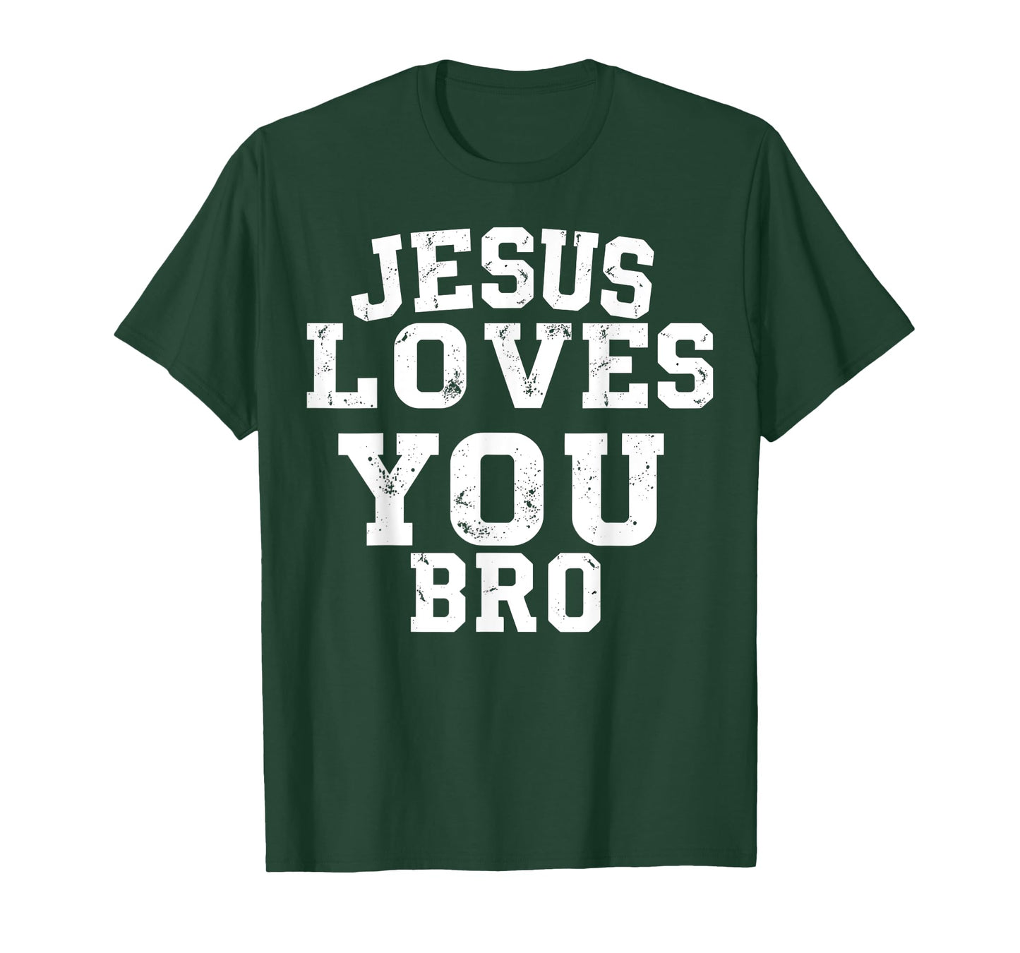 Jesus Loves You Bro Funny Christian Faith Shirt T-Shirt