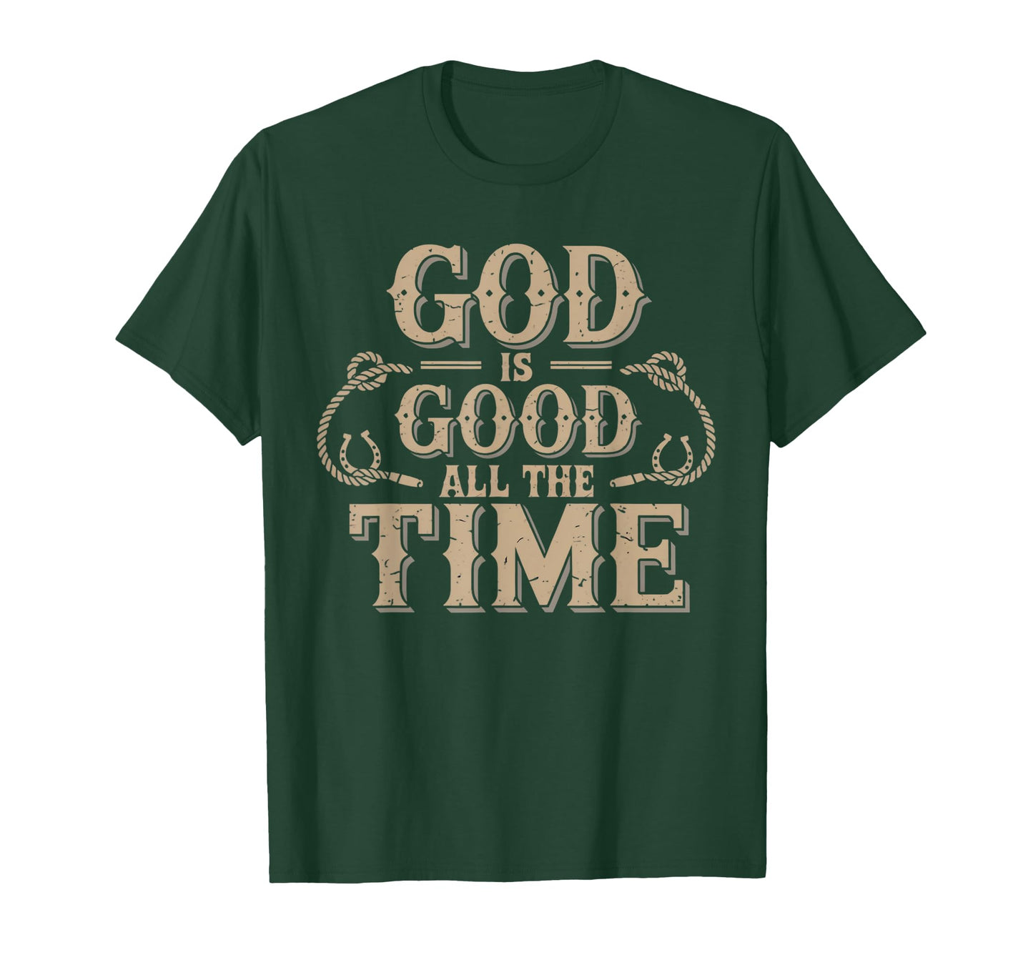 God is Good All The Time Christian Bible Verse Jesus Western T-Shirt