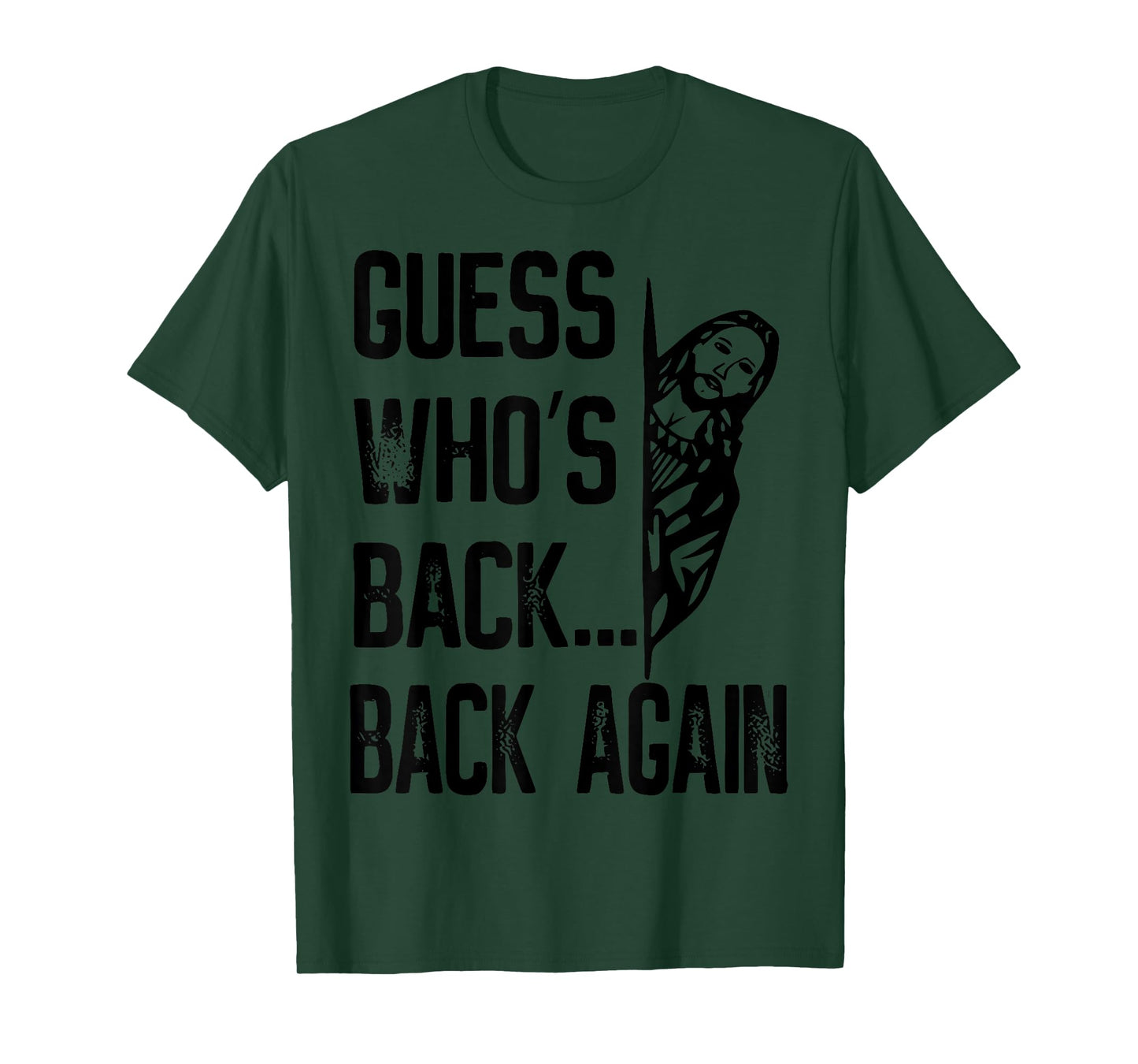 Guess Who's Back Back Again Easter Jesus Christ Christian T-Shirt
