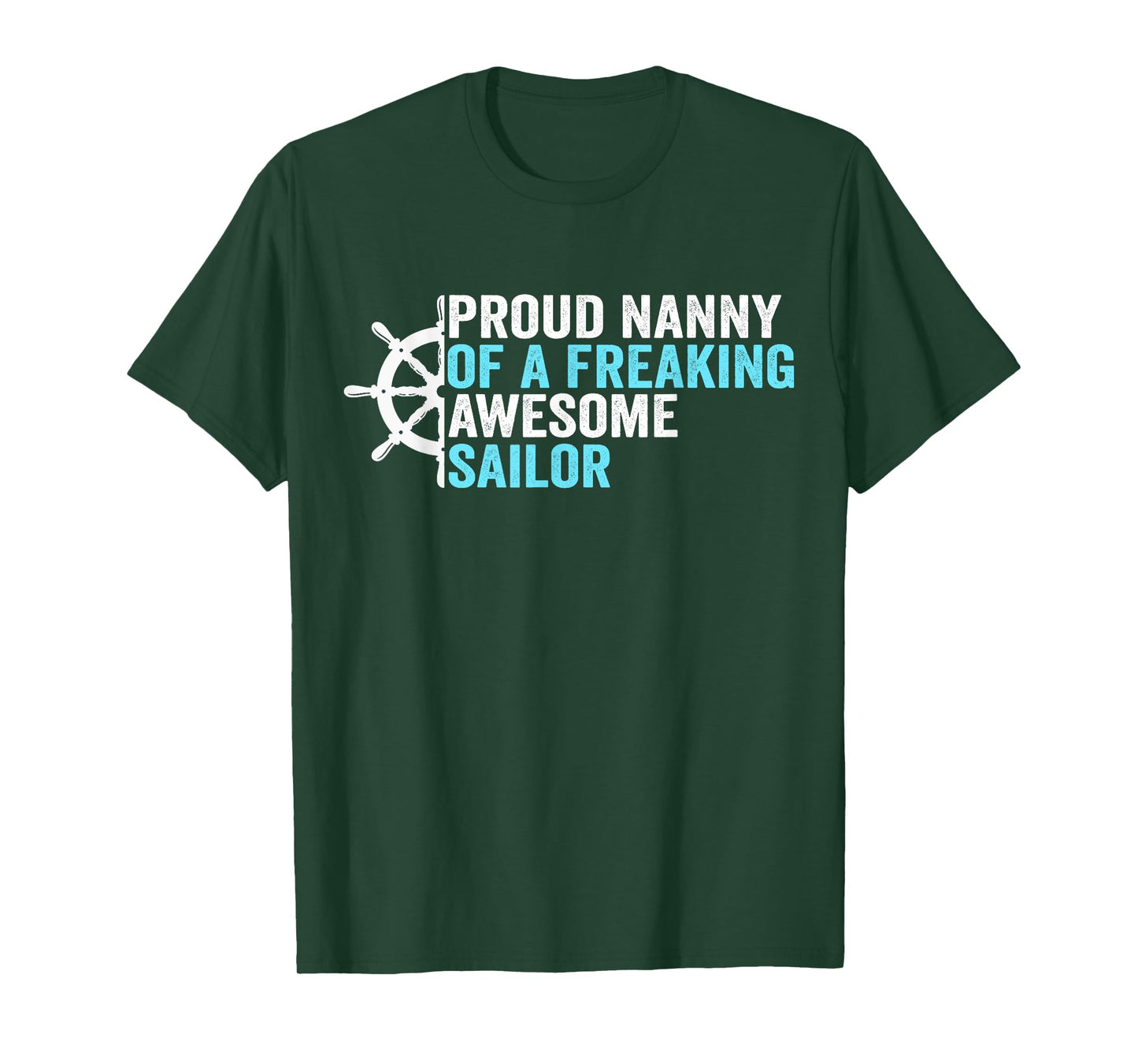 Proud Nanny of a freaking awesome Sailor T-Shirt