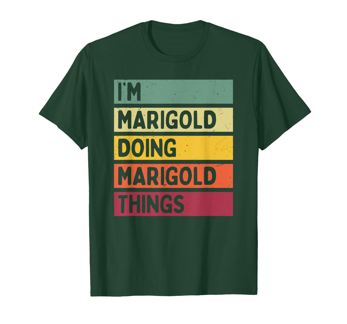 I'm Marigold Doing Marigold Things Funny Personalized Quote T-Shirt