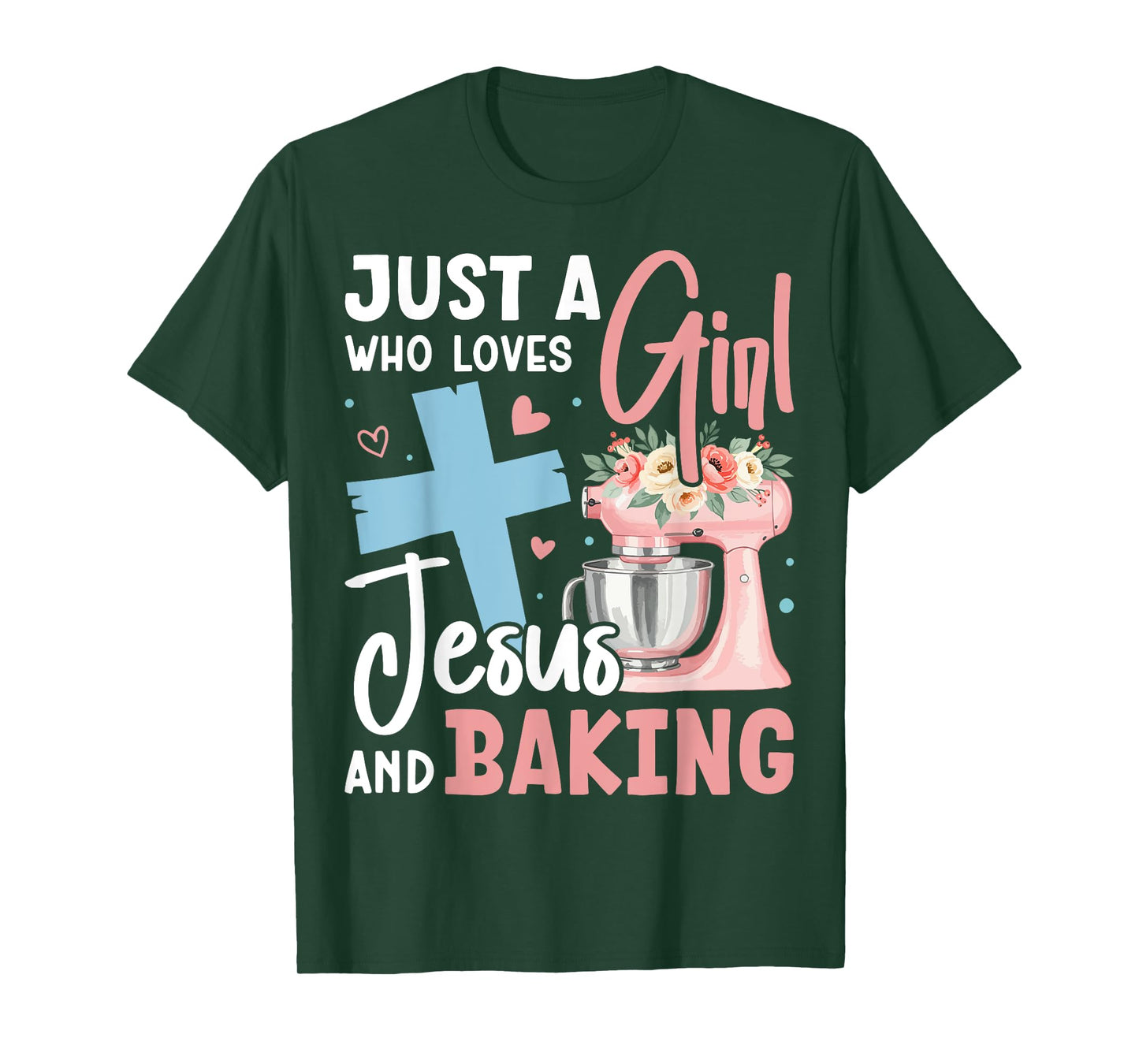 Just a Girl Who Loves Jesus and Baking Christian Bake T-Shirt