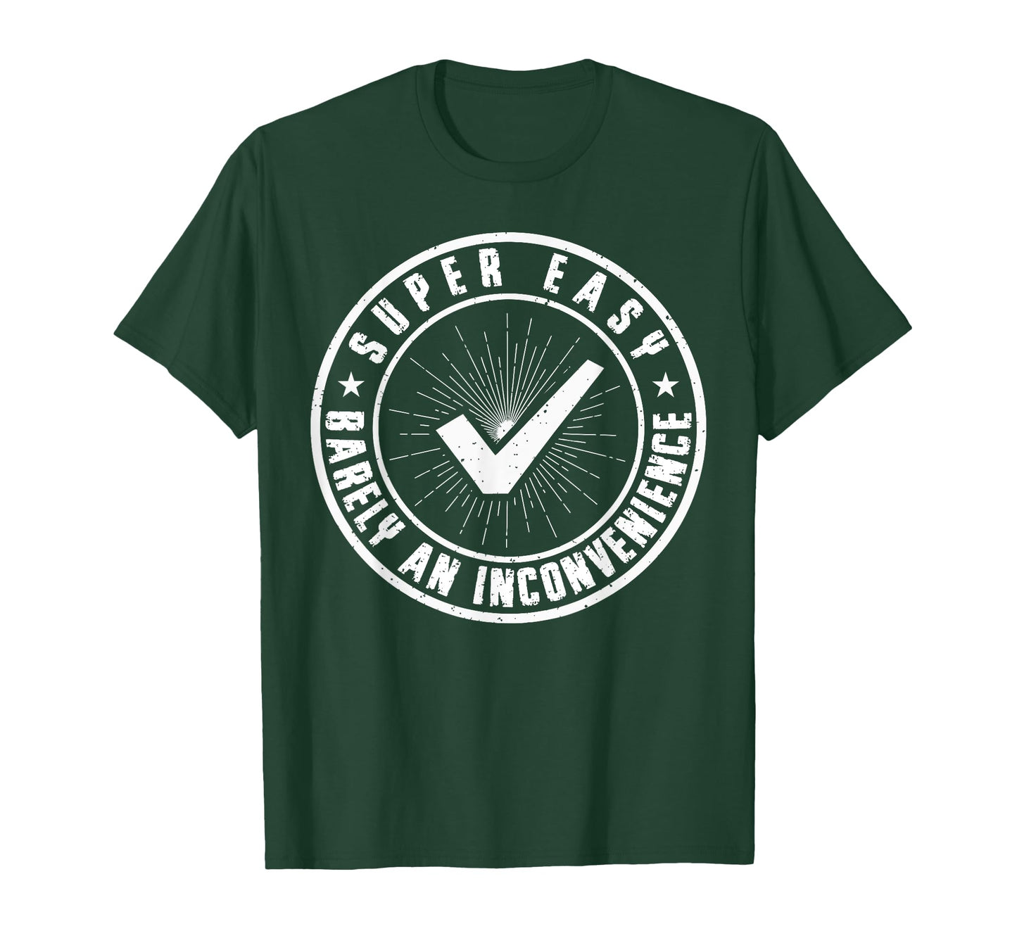 Super Easy Barely an Inconvenience Funny Quote Sarcasm Pitch T-Shirt