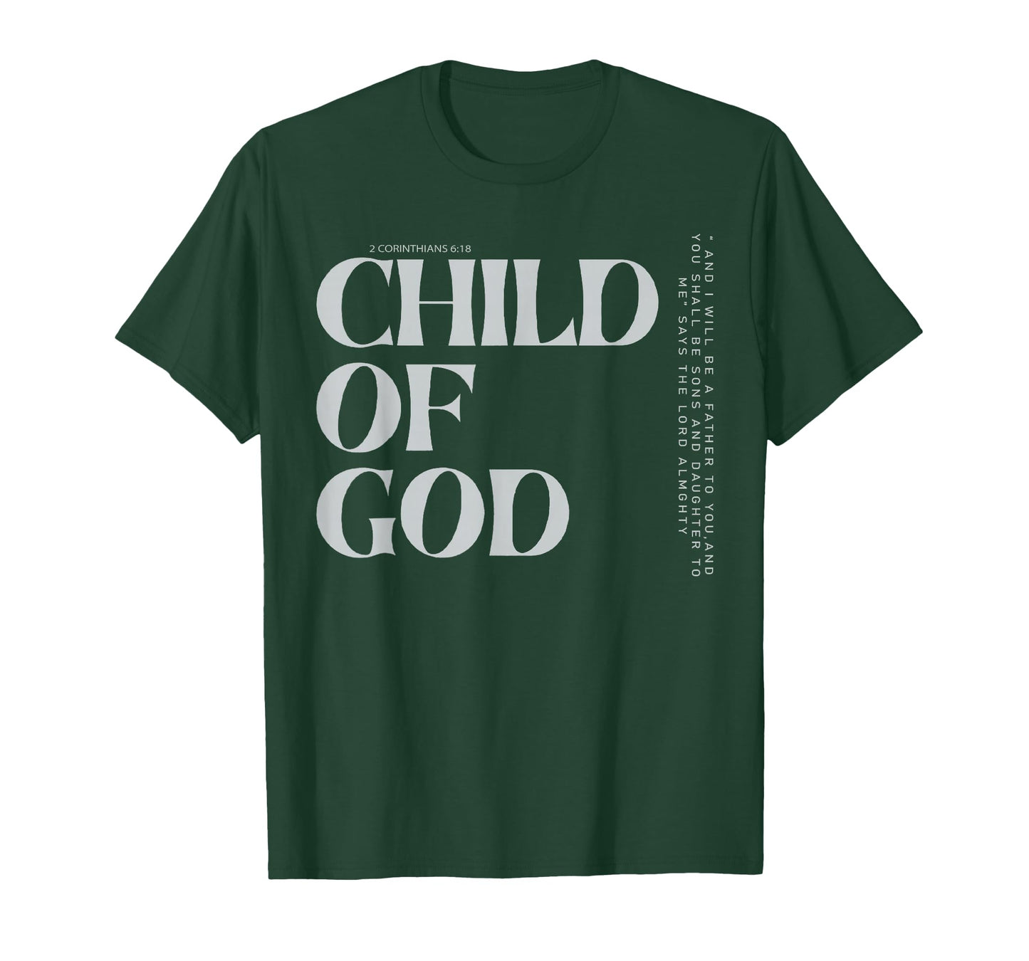 Child of God 2 Corinthians 6:18 Christian Apparel T-Shirt