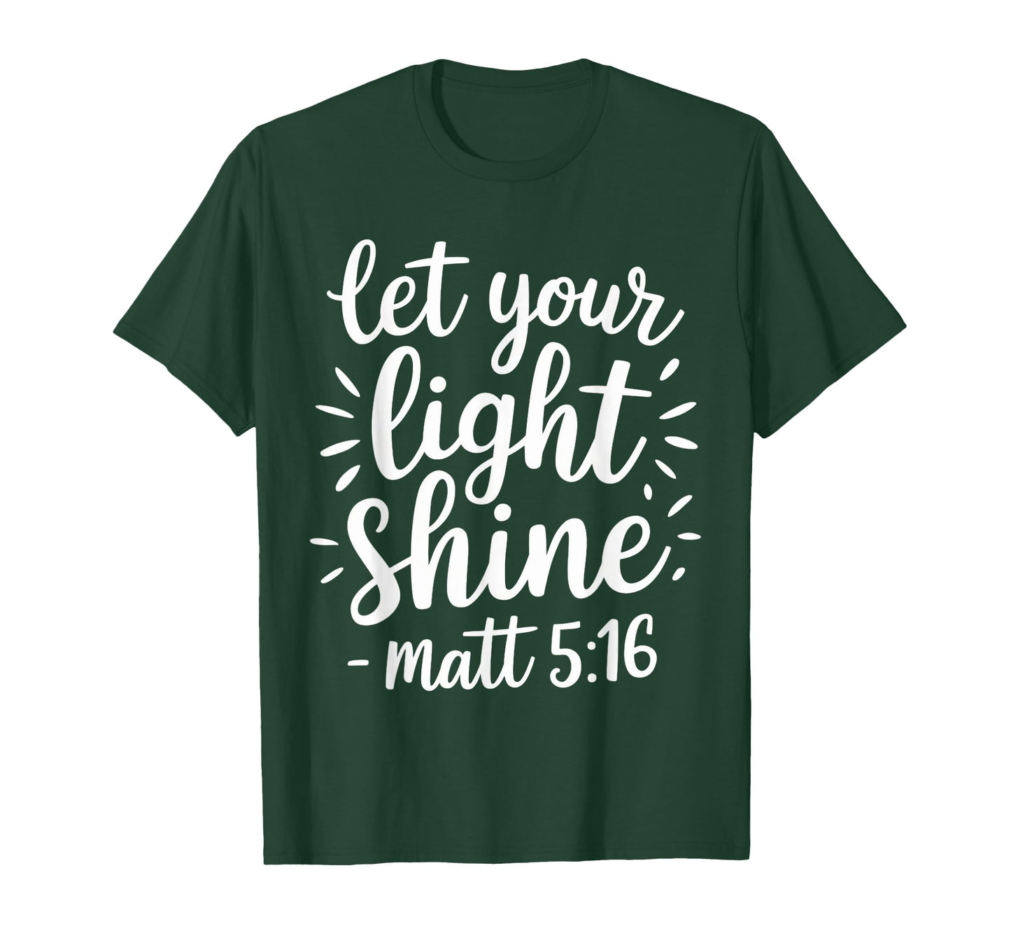 Let Your Light Shine Gospel Christian Pray Faith Bible Verse T-Shirt