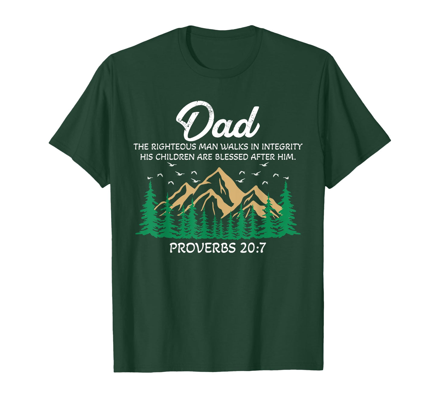 Christian Dad Religious Proverbs 20:7 Mountain Father's Day T-Shirt