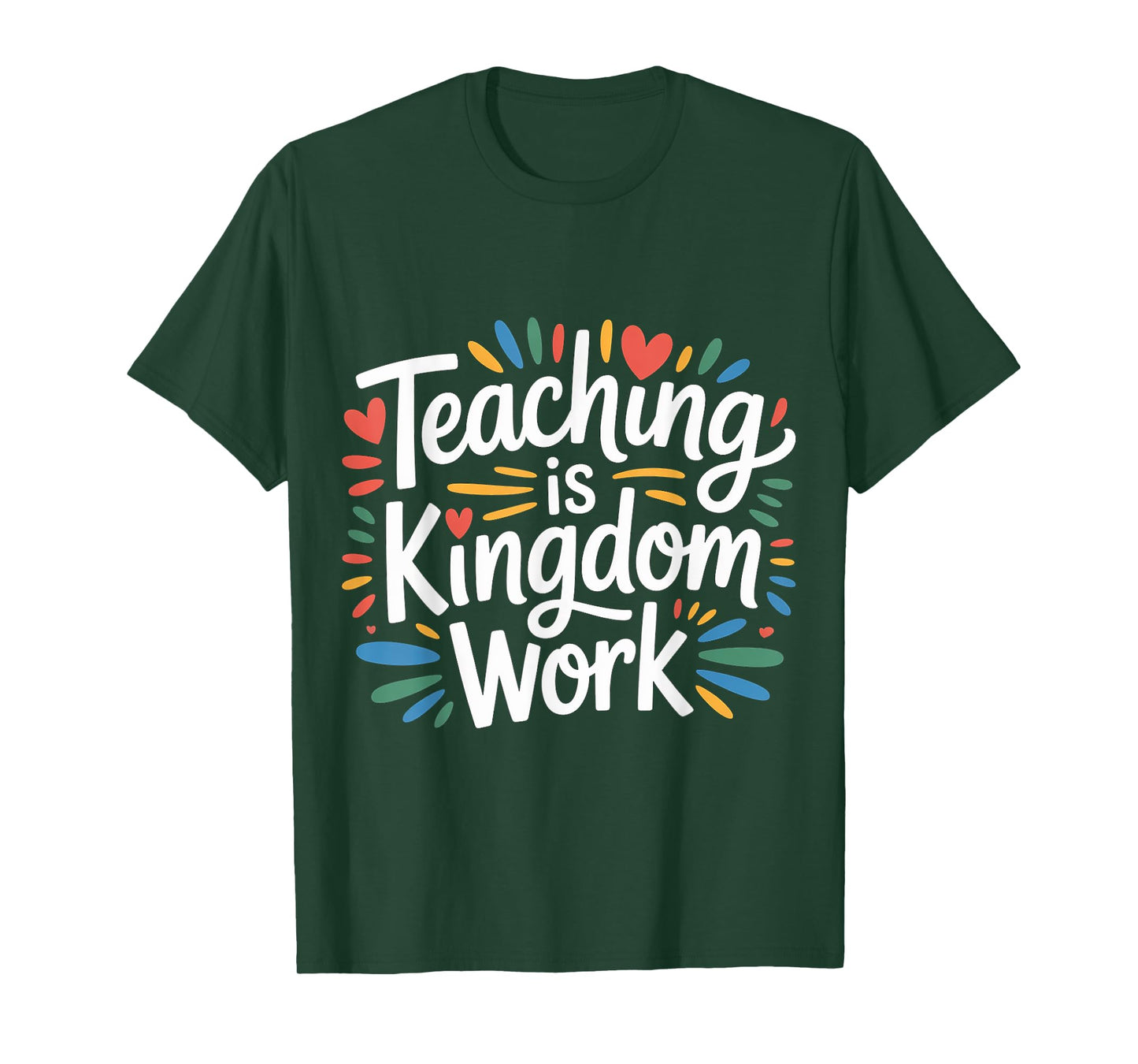 Teaching is Kingdom Work Faith Sunday School |- T-Shirt