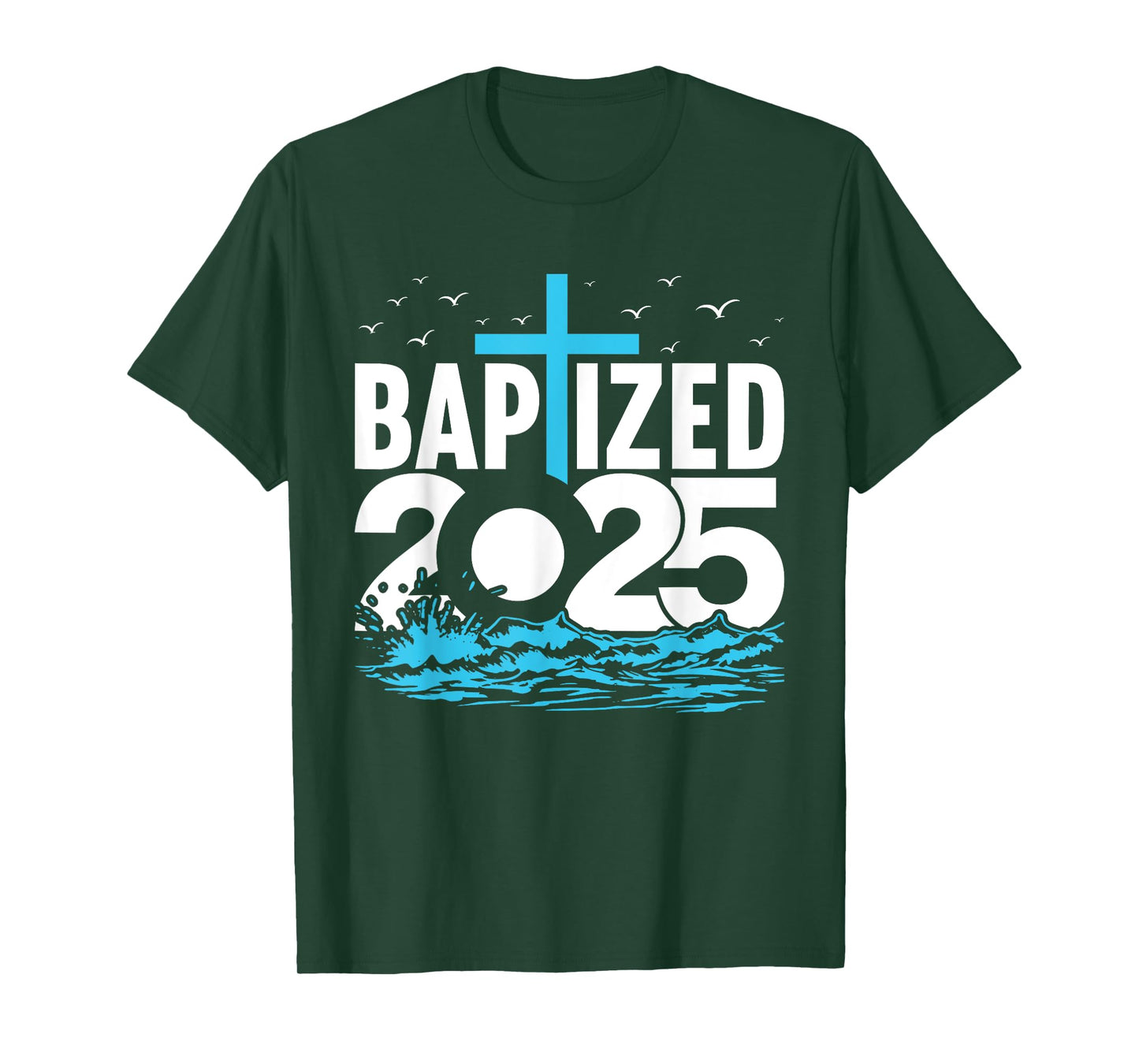 Baptized 2025 Shirt Christian Water Baptism Church Group T-Shirt