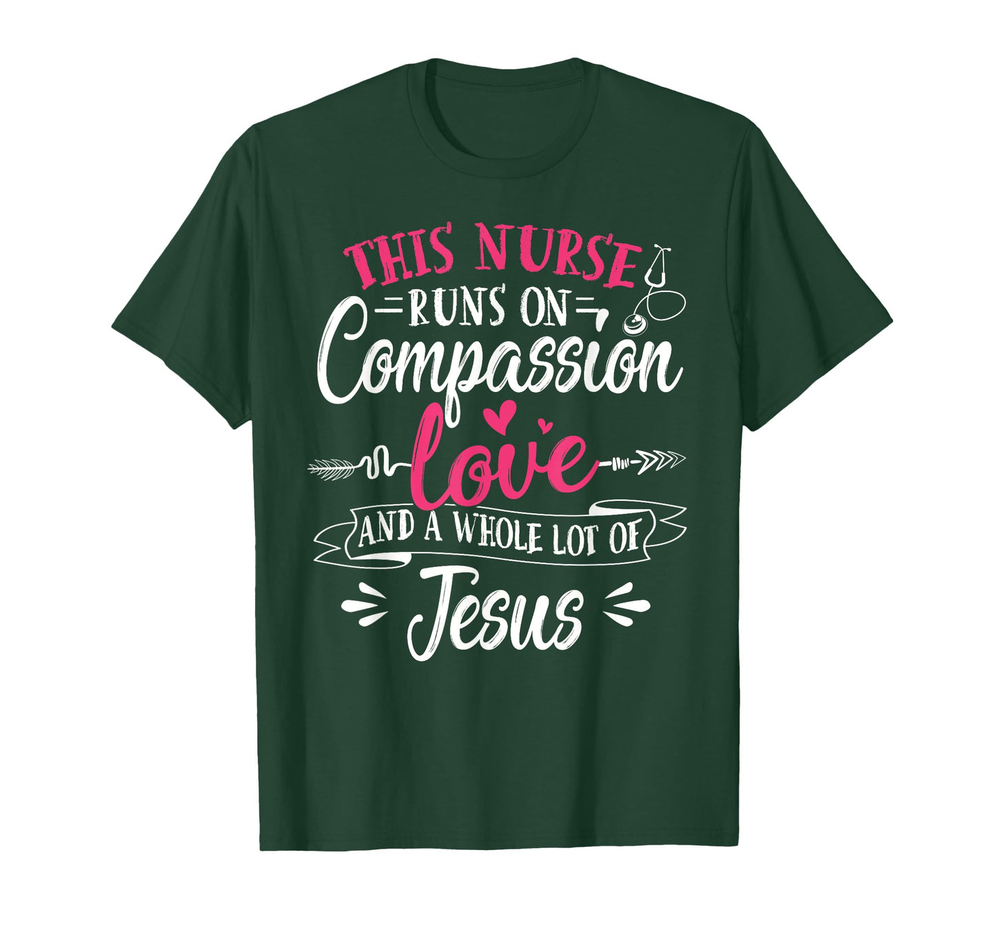 Nurse Jesus Quote Compassion Love Jesus Christian Faith T-Shirt