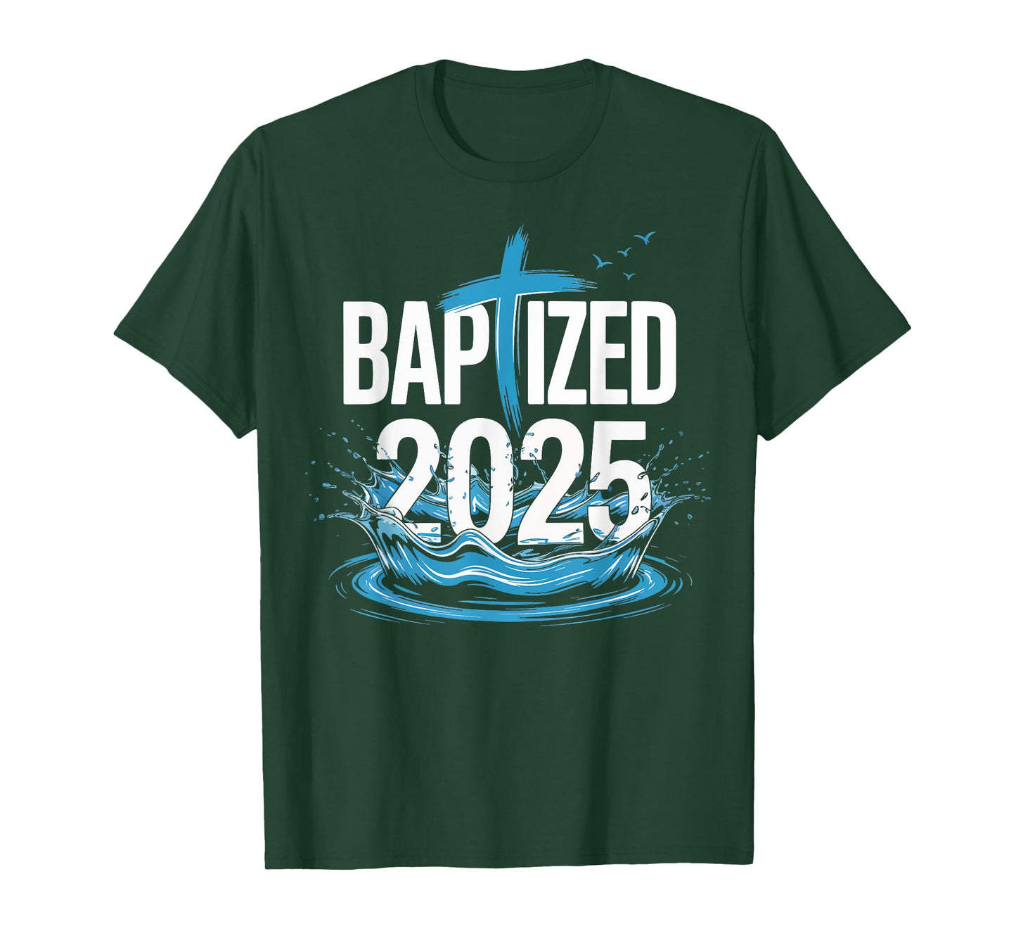 Baptized 2025 T-Shirt