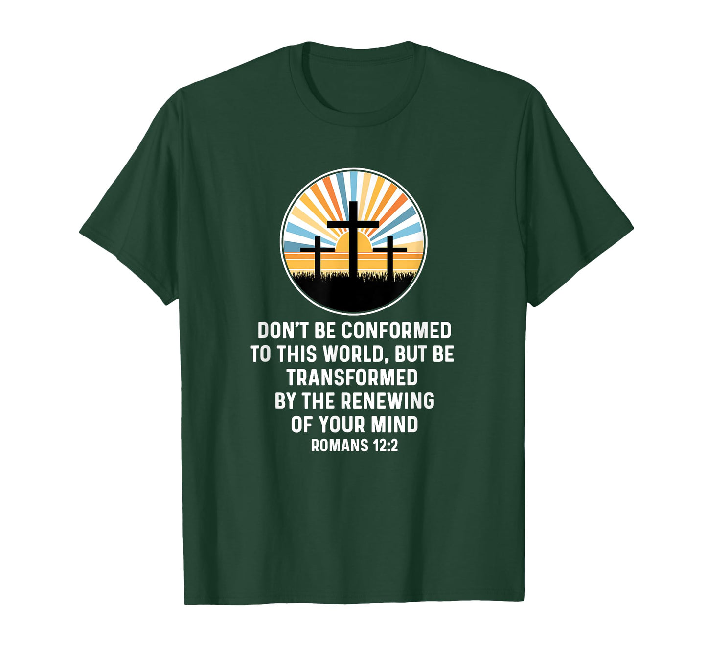 Romans 12:2 12 2 God Jesus Religious Quote Christian Salty T-Shirt