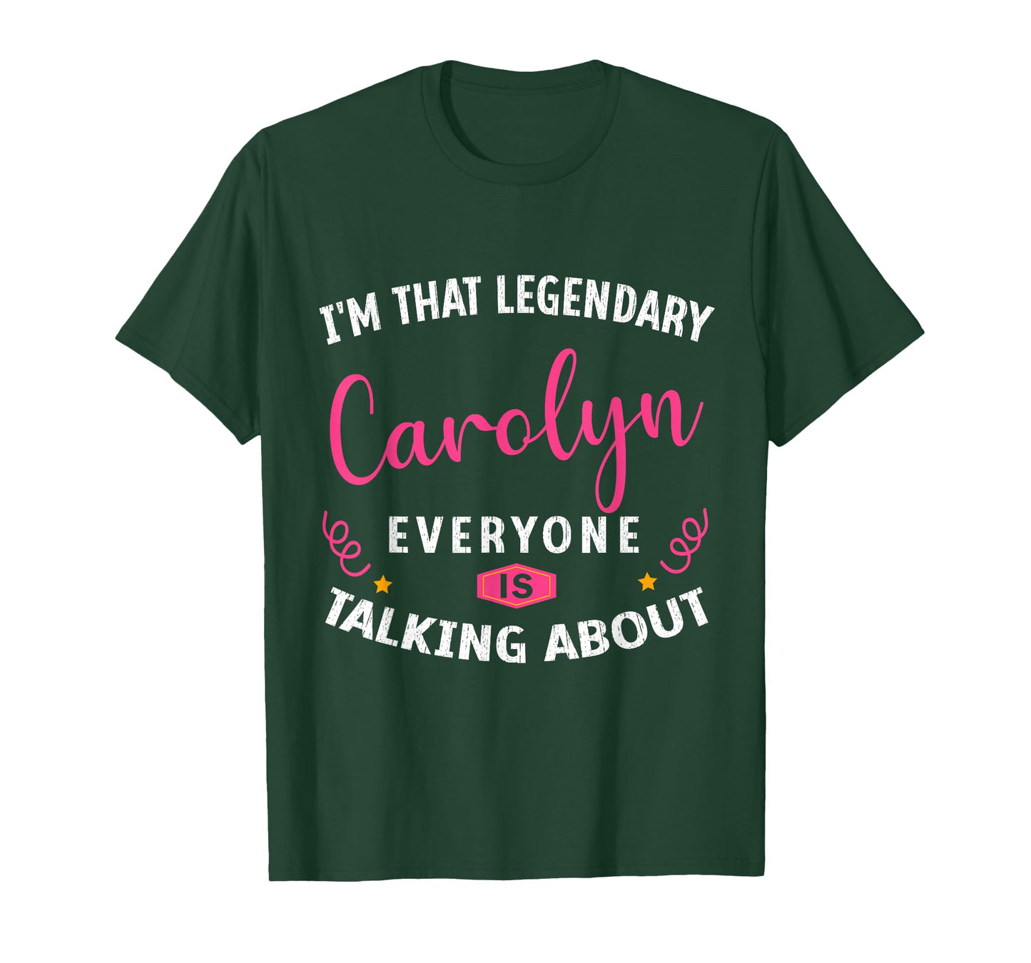 Legendary Carolyn First Name Funny Quote For Carolyn T-Shirt