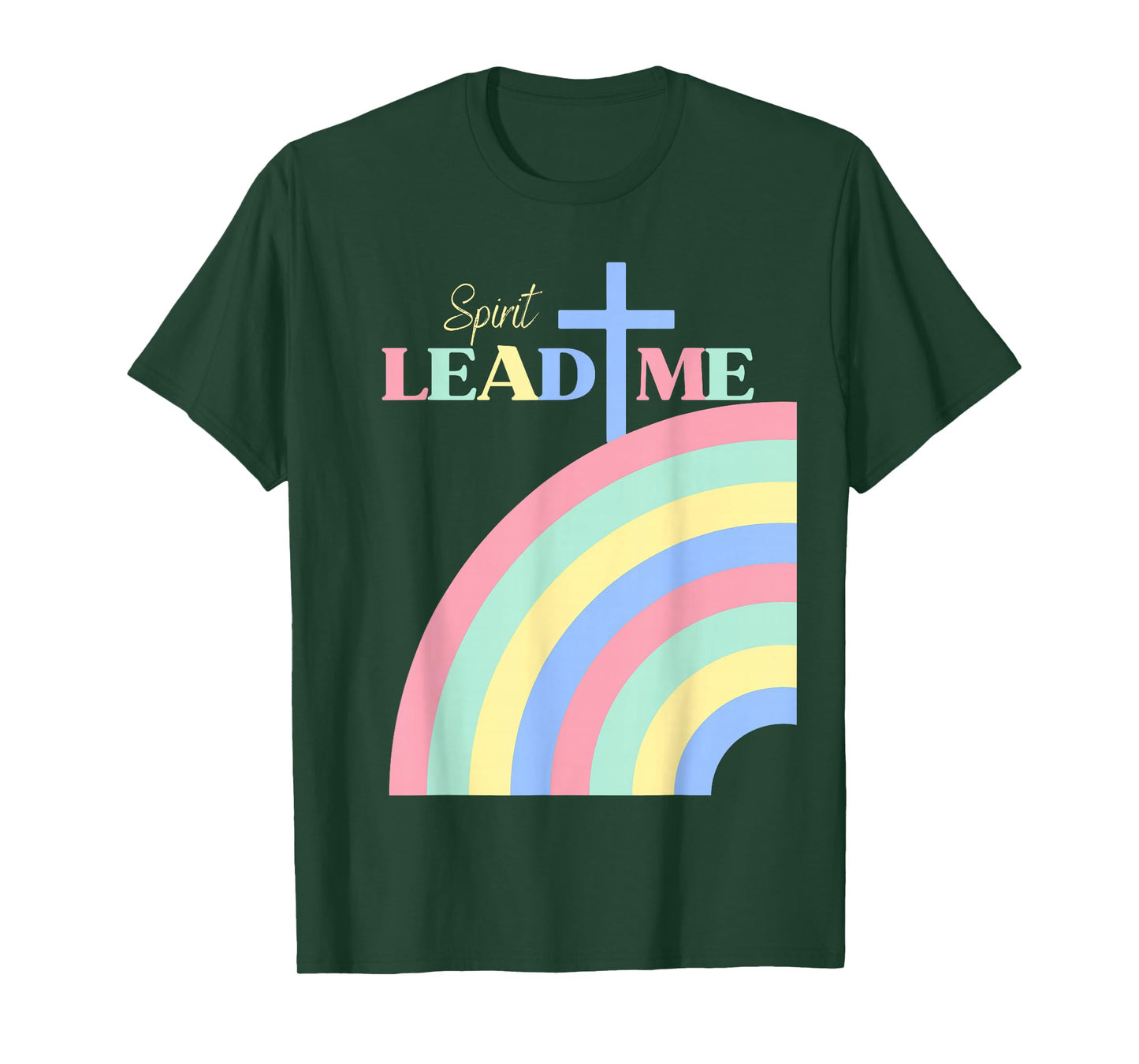 Spirit Lead Me Pastel Rainbow Christian Faith Inspirational T-Shirt
