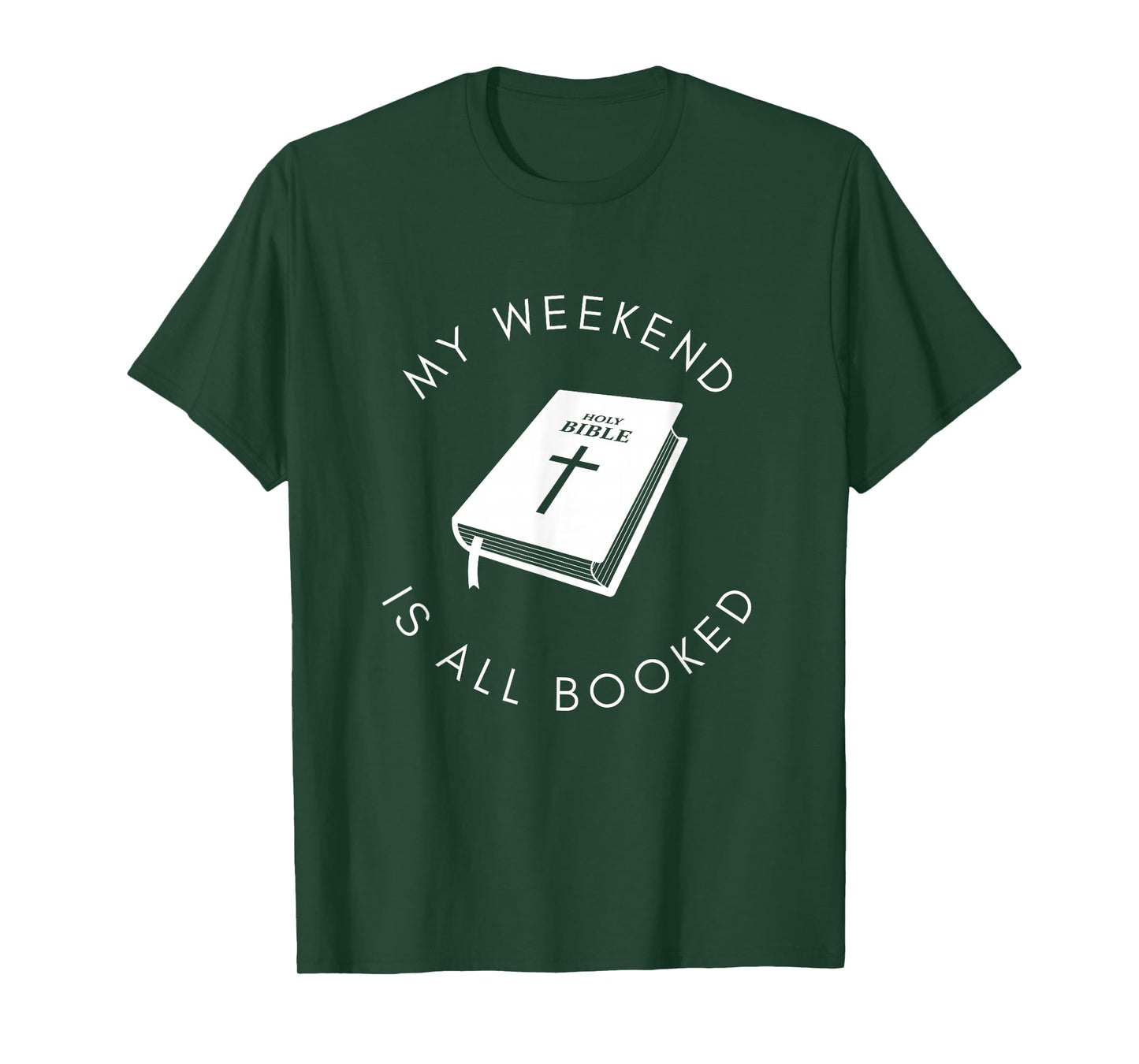 Christian Bible My Weekend is Booked T-Shirt