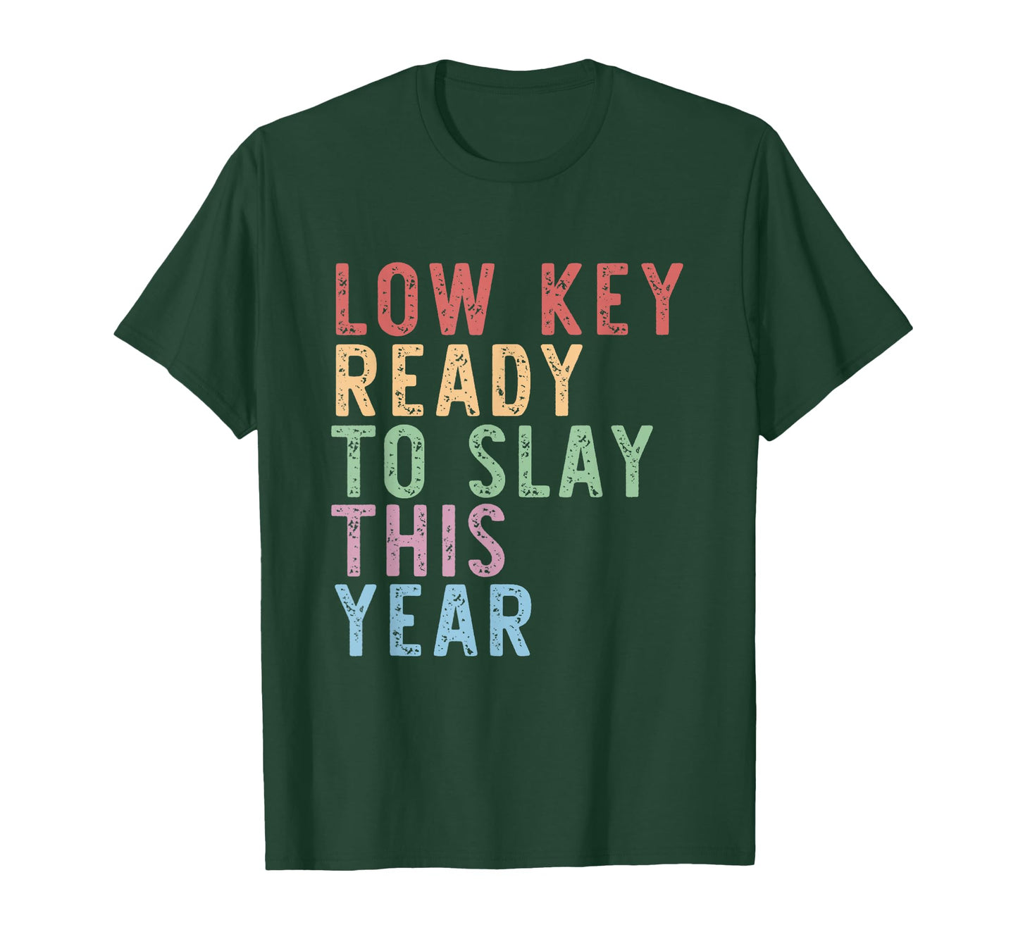 Low Key Ready To Slay This Year Vintage Quote T-Shirt
