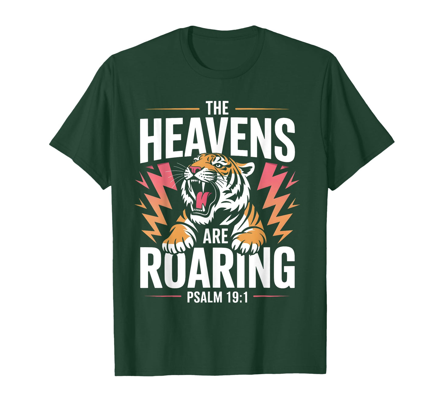 The Heavens are Roaring Psalm 19:1 Christian Faith Women Men T-Shirt