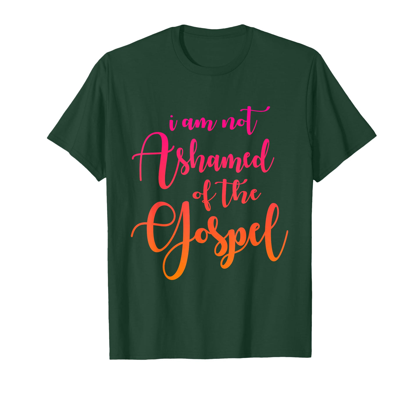 I am not Ashamed of The Gospel, Scripture, Bible Quote T-Shirt